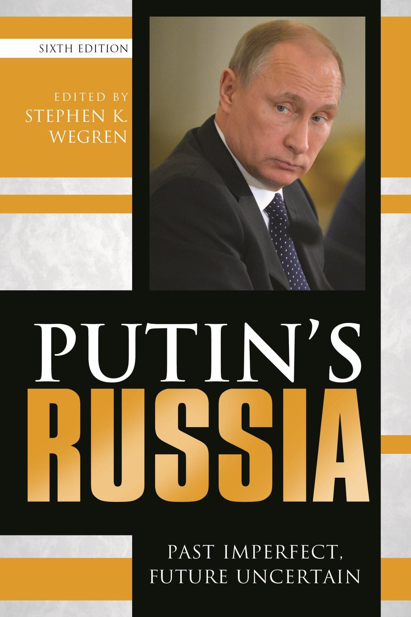 Putin's Russia: Past Imperfect, Future Uncertain