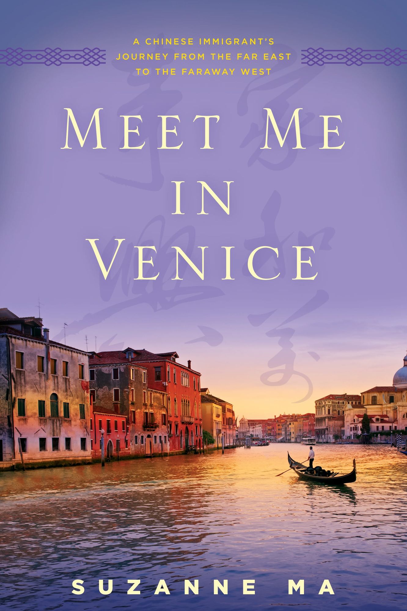Meet Me in Venice: A Chinese Immigrant's Journey from the Far East to the Faraway West