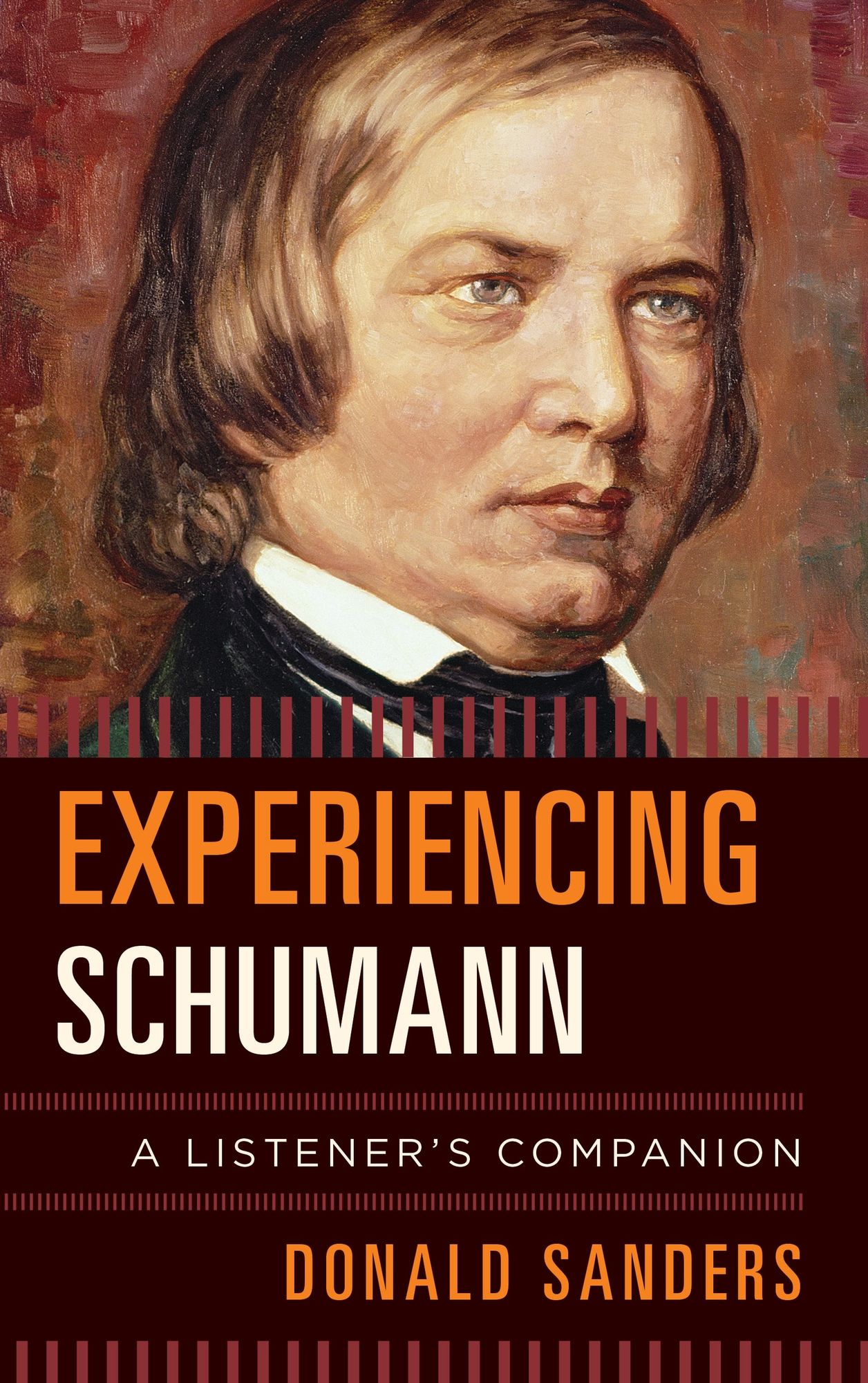 Experiencing Schumann: A Listener's Companion
