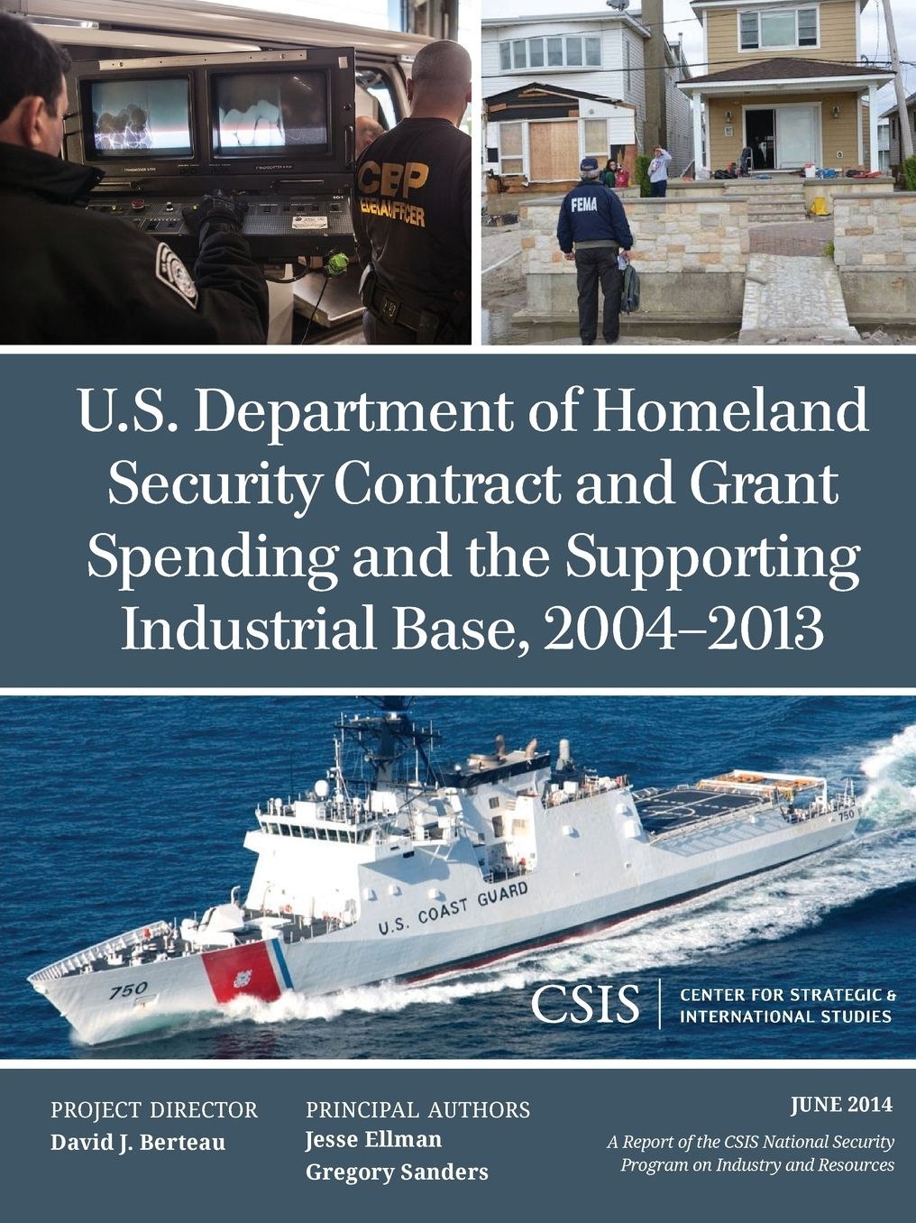 U.S. Department of Homeland Security Contract and Grant Spending and the Supporting Industrial Base, 2004-2013