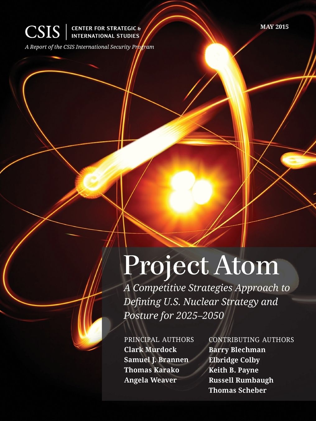 Project Atom: A Competitive Strategies Approach to Defining U.S. Nuclear Strategy and Posture for 2025-2050
