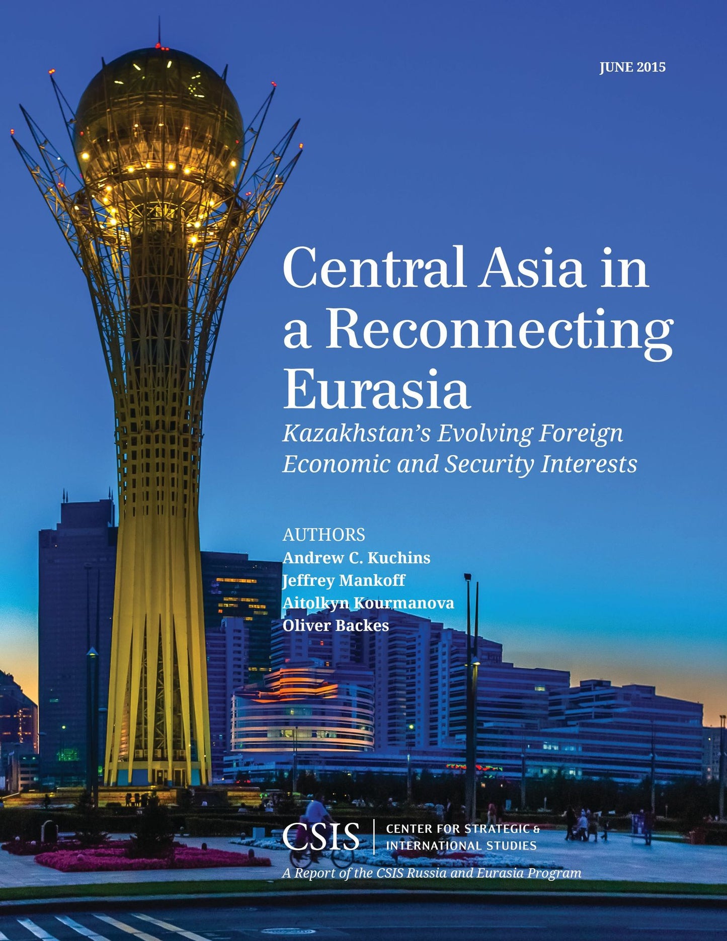 Central Asia in a Reconnecting Eurasia: Kazakhstan's Evolving Foreign Economic and Security Interests