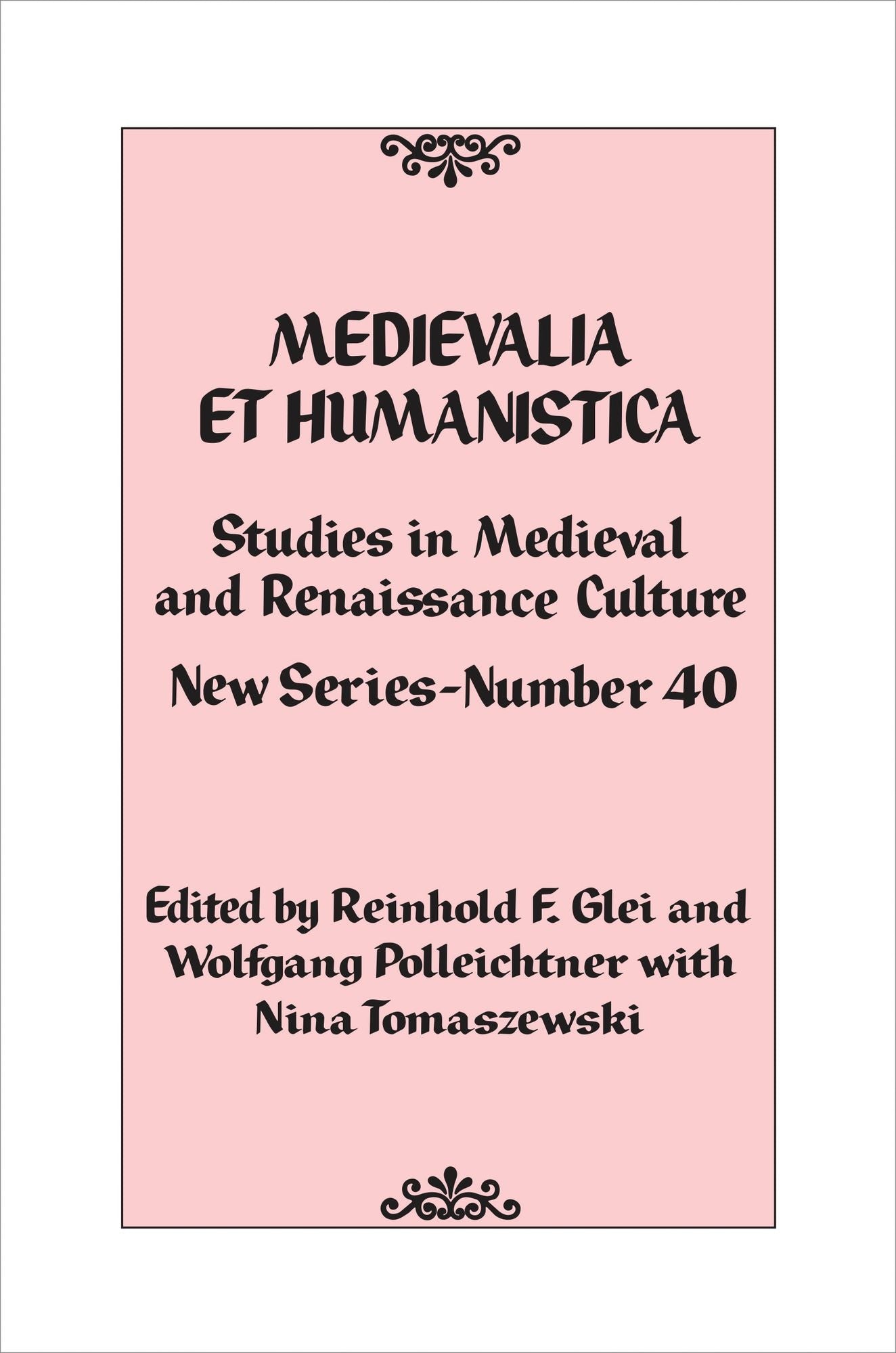 Medievalia et Humanistica, No. 40: Studies in Medieval and Renaissance Culture: New Series