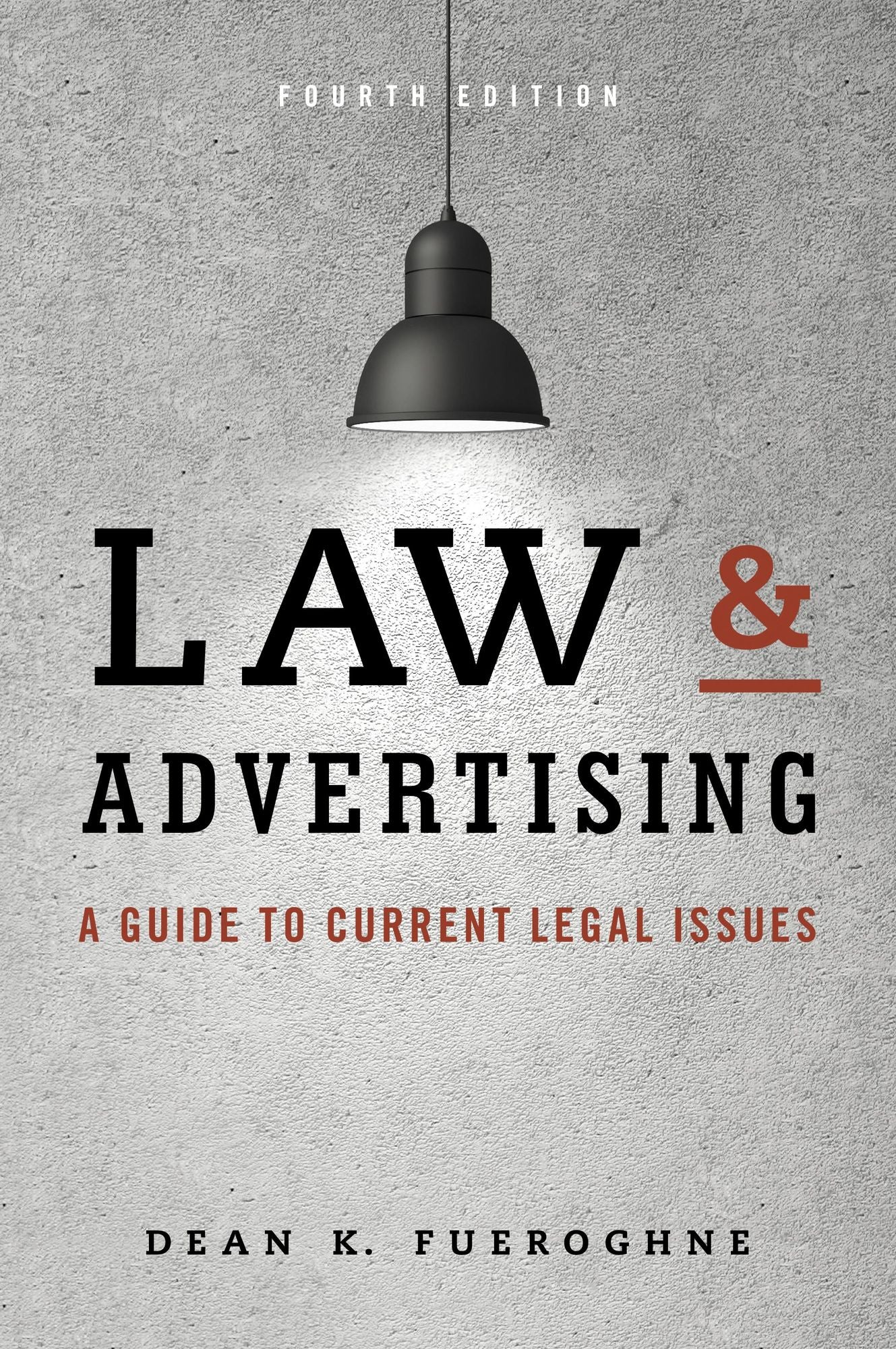 Law & Advertising: A Guide to Current Legal Issues