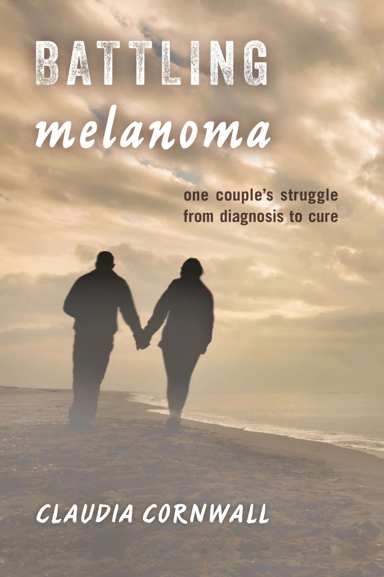 Battling Melanoma: One Couple's Struggle from Diagnosis to Cure