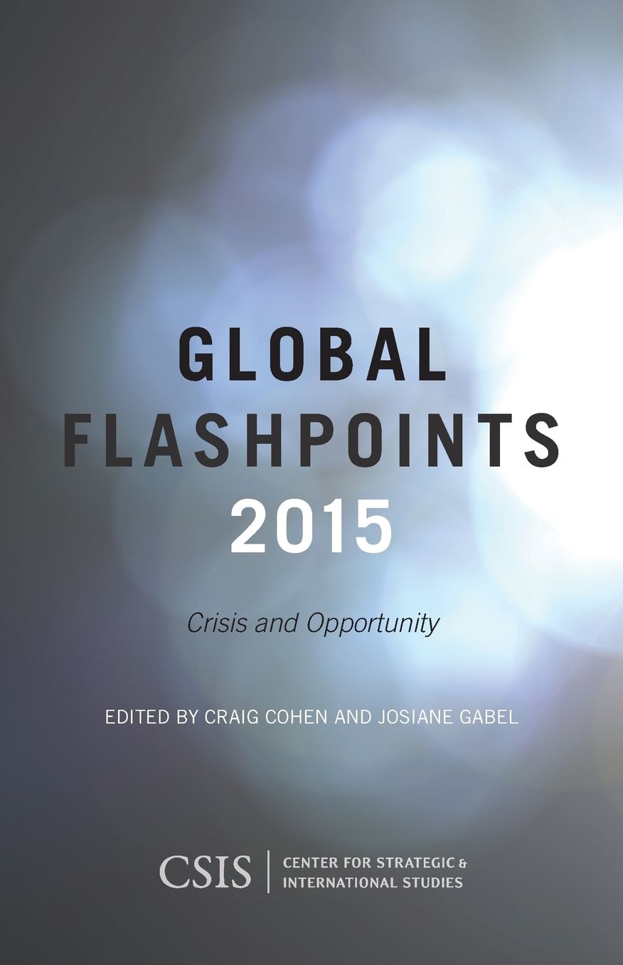 Global Flashpoints 2015: Crisis and Opportunity