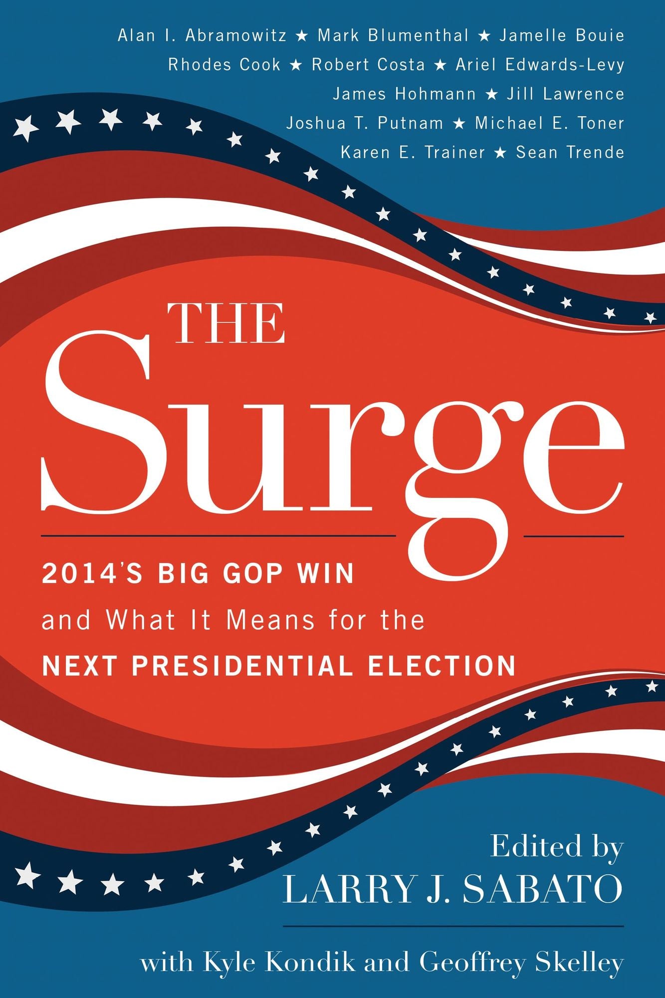 The Surge: 2014's Big GOP Win and What It Means for the Next Presidential Election
