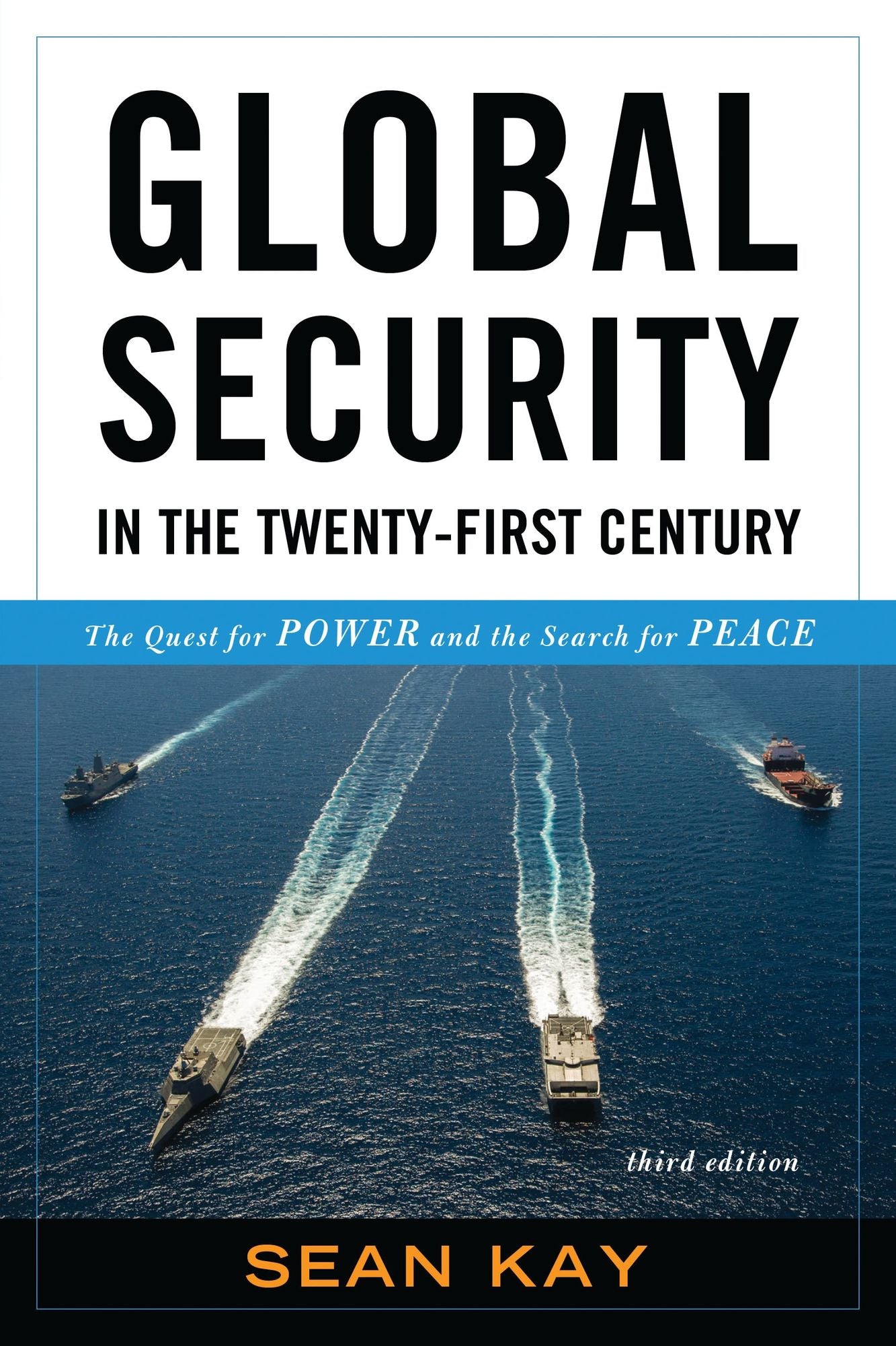 Global Security in the Twenty-First Century: The Quest for Power and the Search for Peace