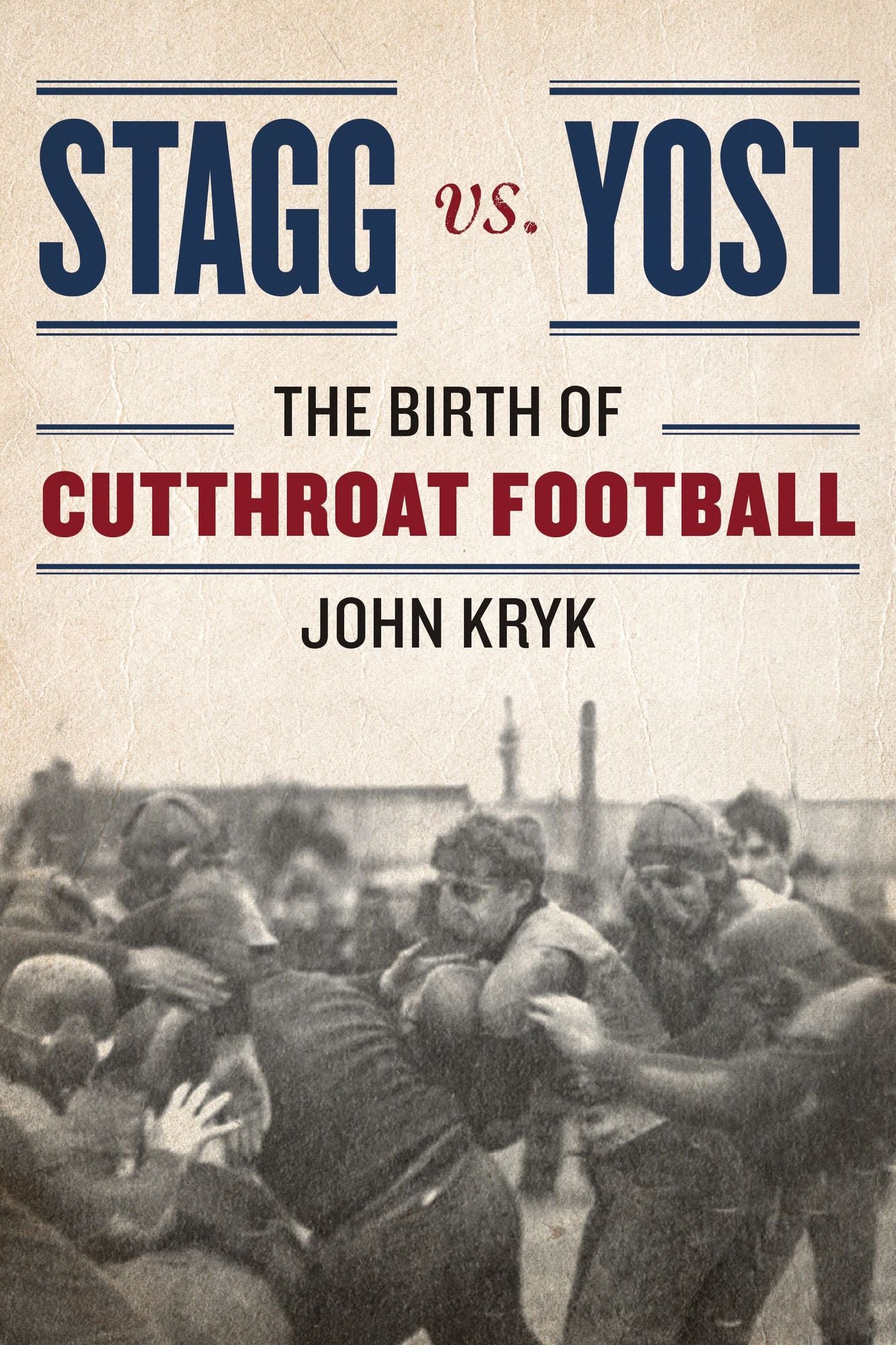 Stagg vs. Yost: The Birth of Cutthroat Football