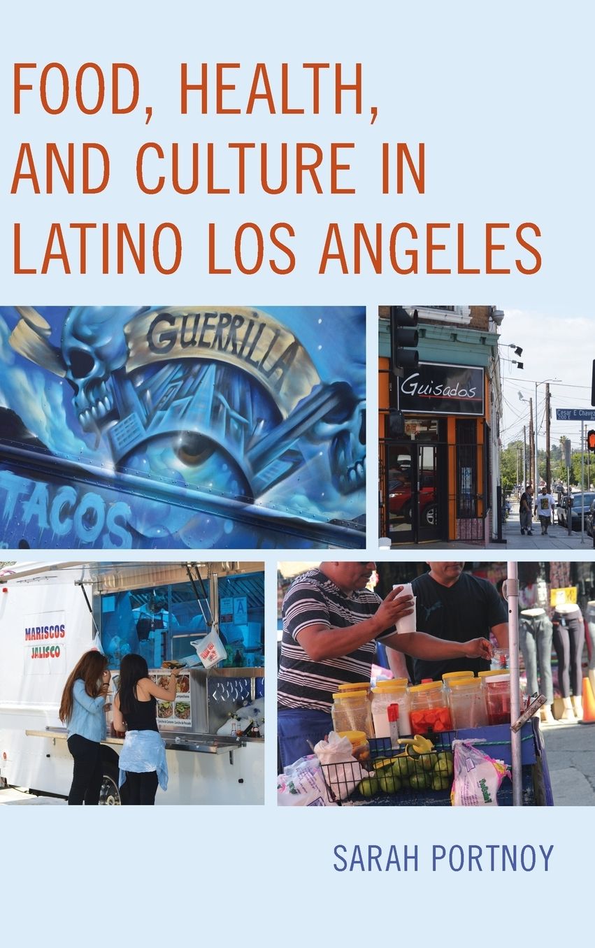 Food, Health, and Culture in Latino Los Angeles