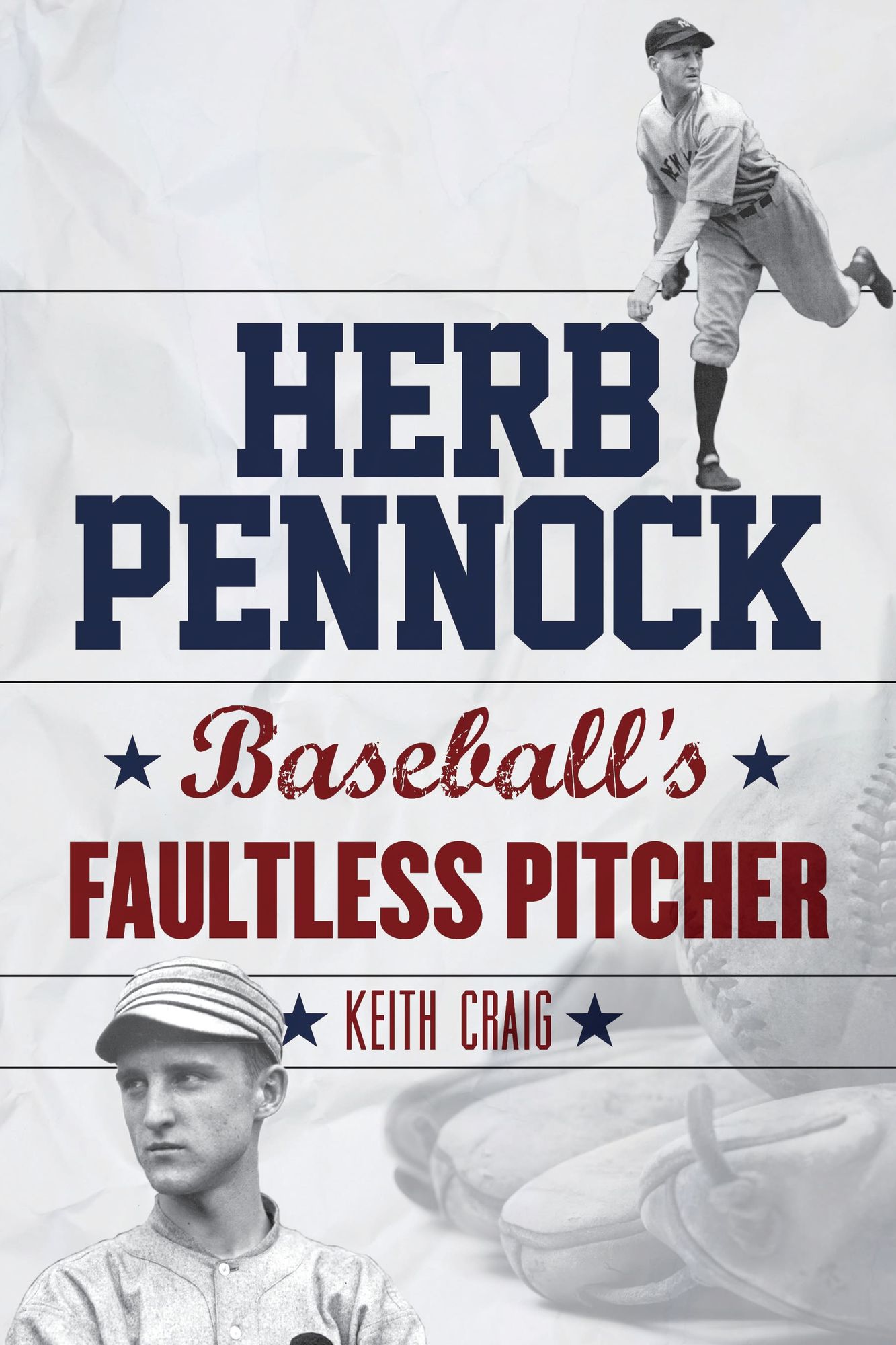 Herb Pennock: Baseball's Faultless Pitcher
