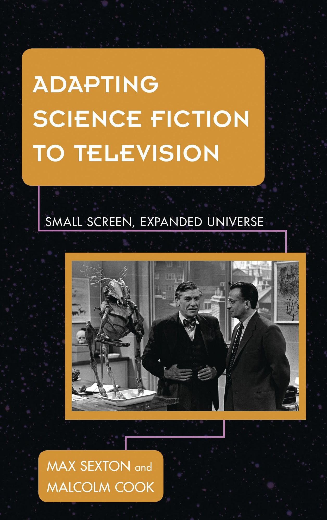 Adapting Science Fiction to Television: Small Screen, Expanded Universe