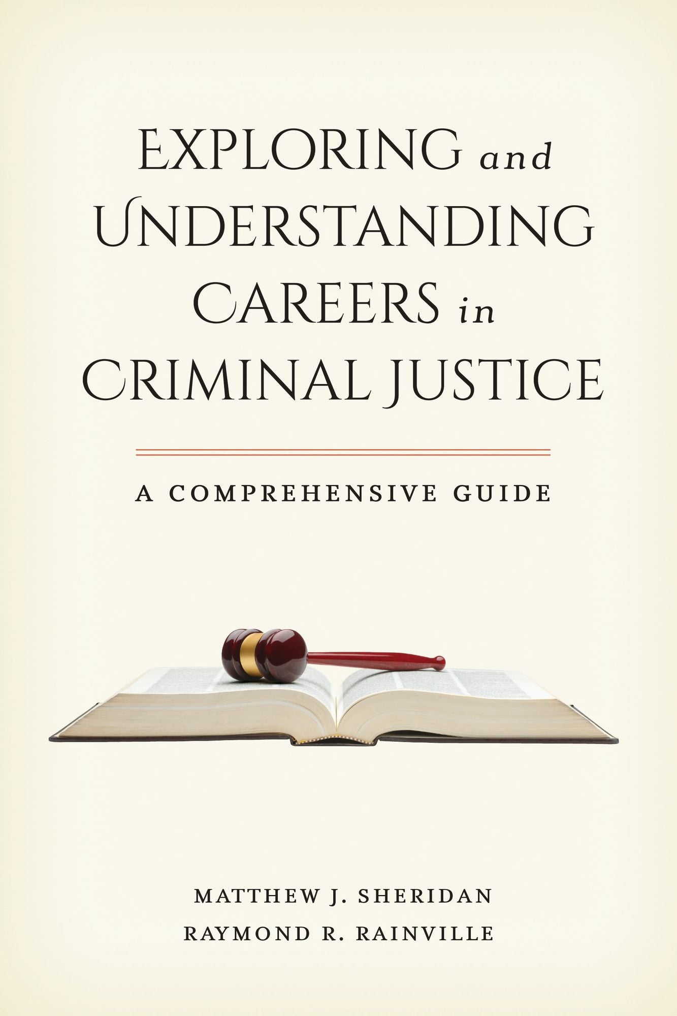 Exploring and Understanding Careers in Criminal Justice: A Comprehensive Guide