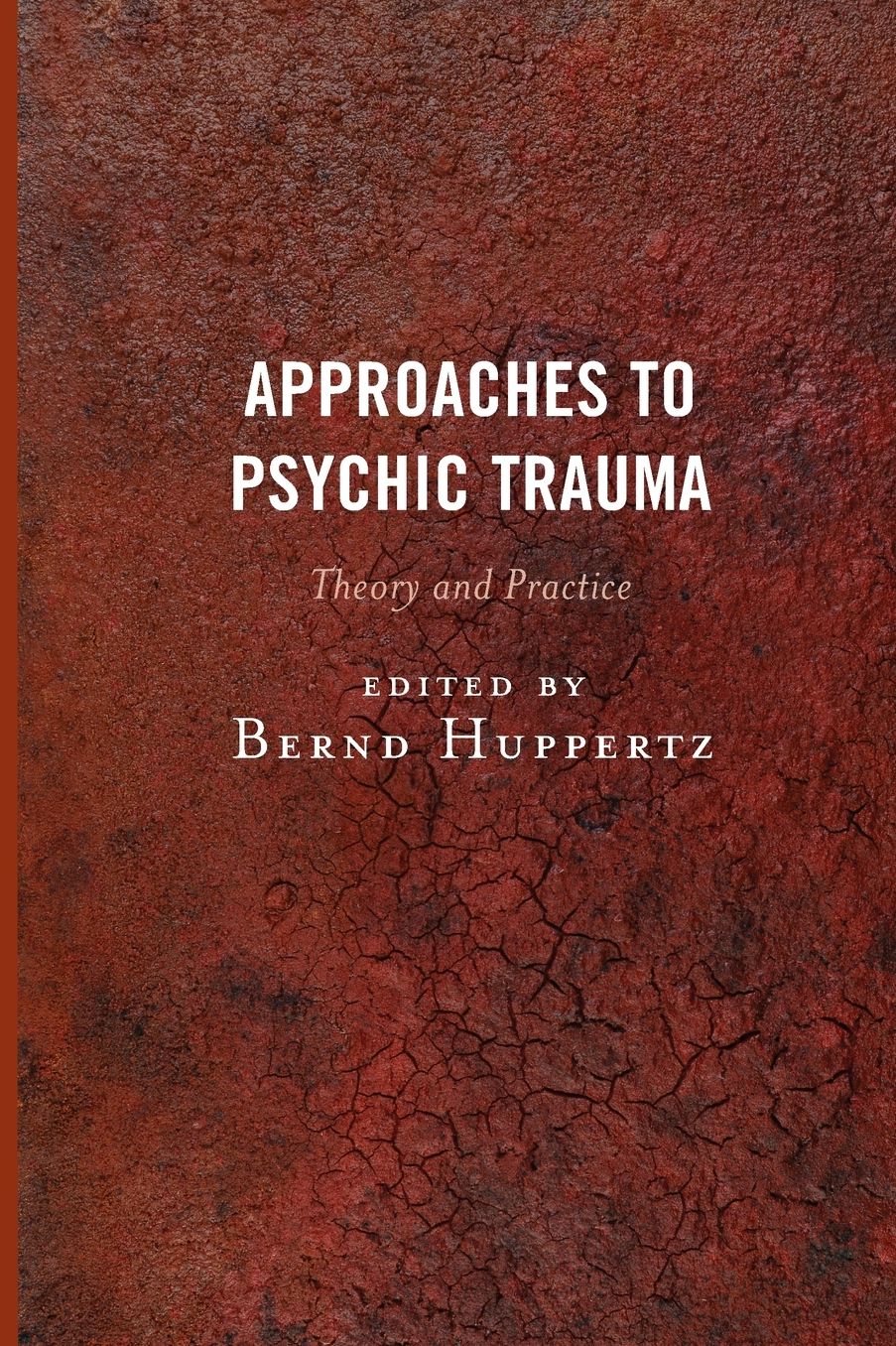 Approaches to Psychic Trauma : Theory and Practice