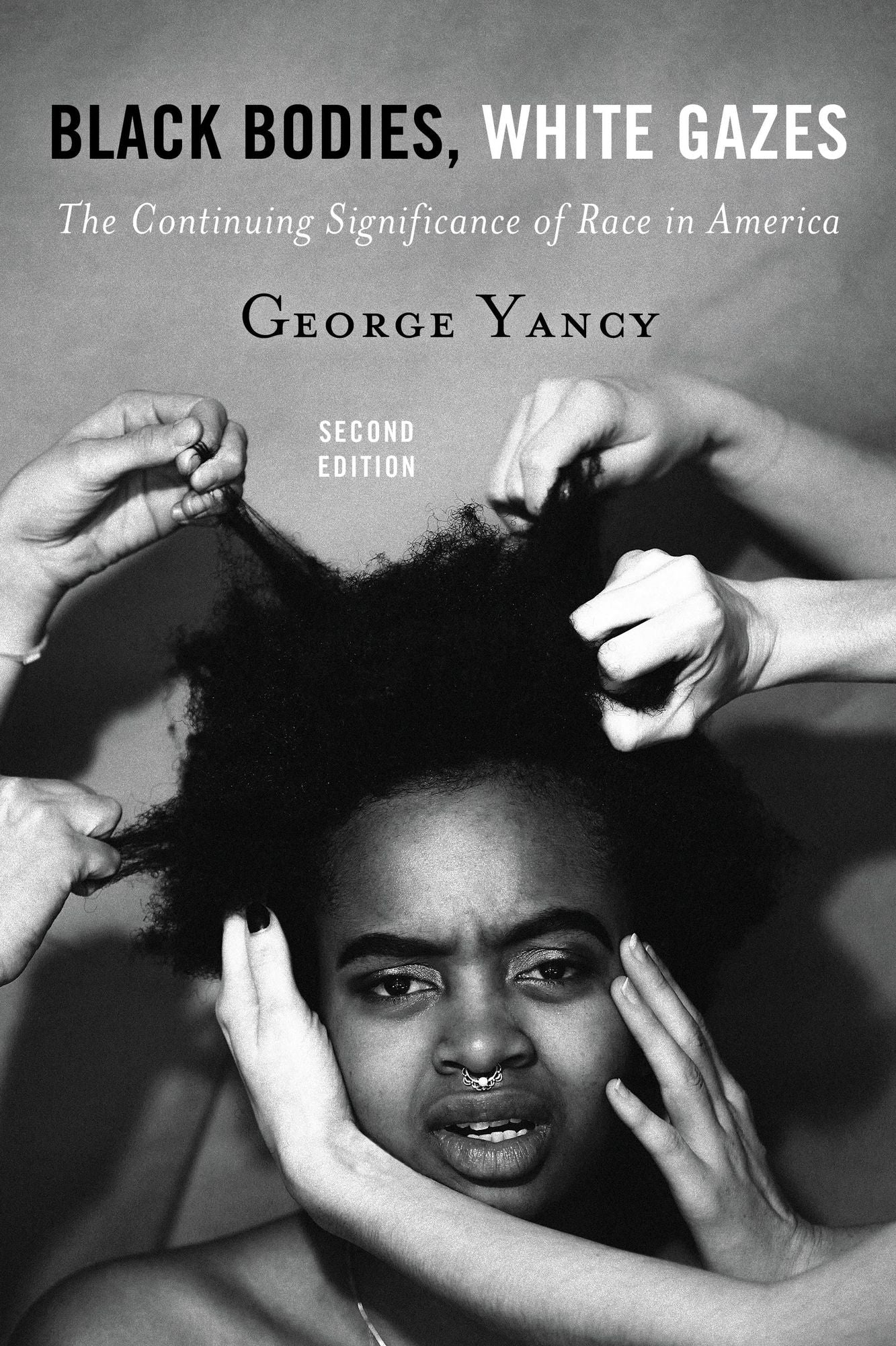 Black Bodies, White Gazes: The Continuing Significance of Race in America