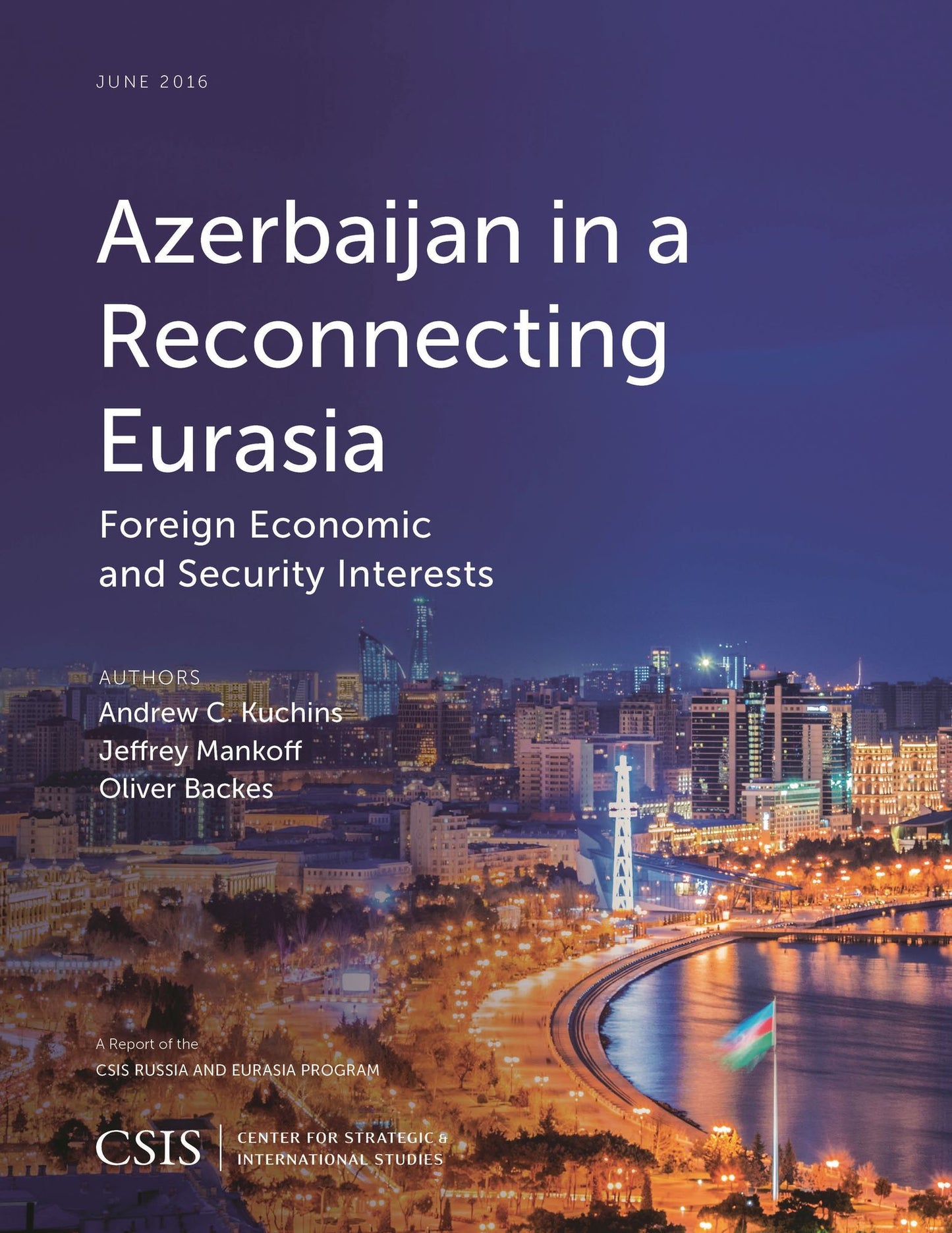 Azerbaijan in a Reconnecting Eurasia: Foreign Economic and Security Interests