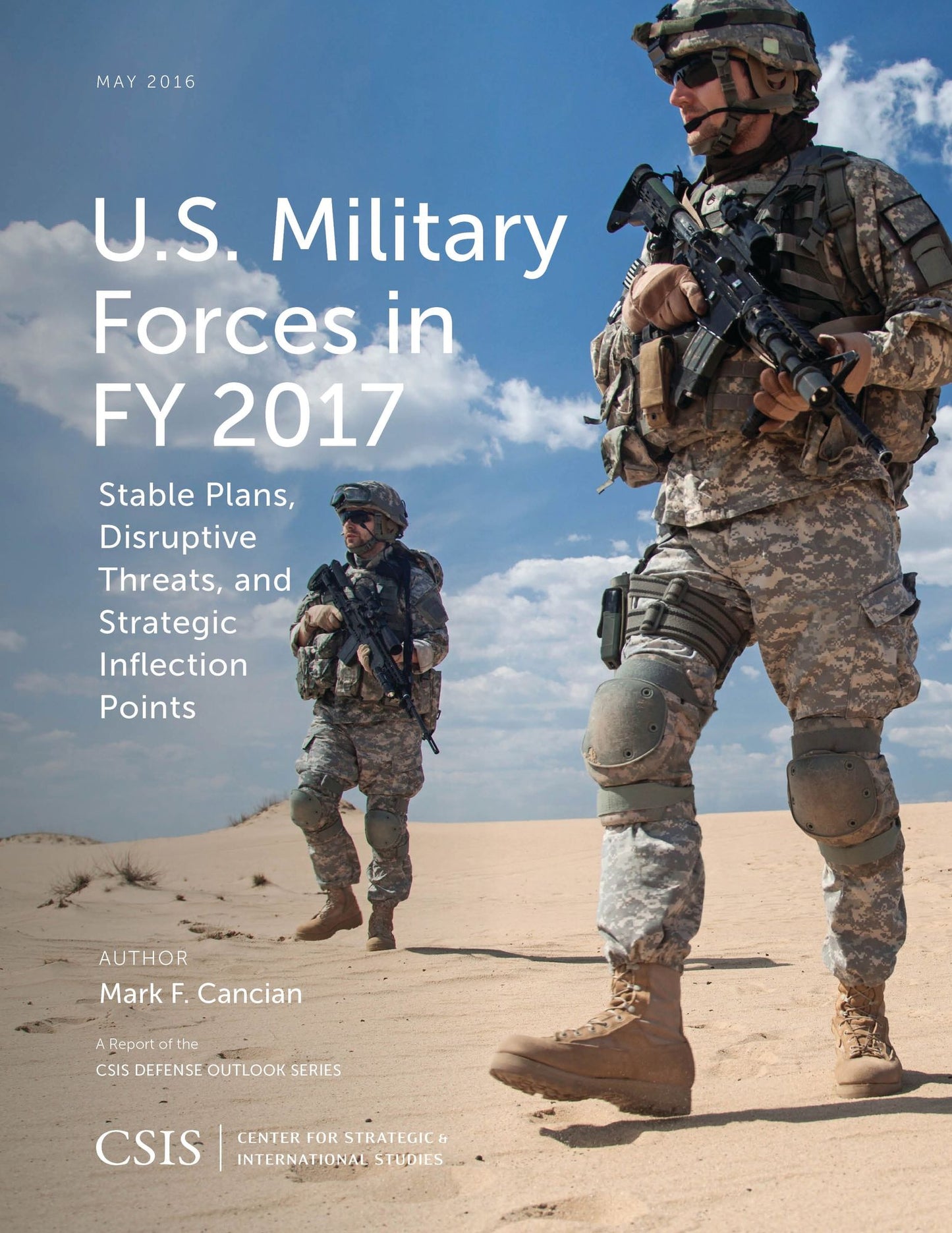U.S. Military Forces in FY 2017: Stable Plans, Disruptive Threats, and Strategic Inflection Points