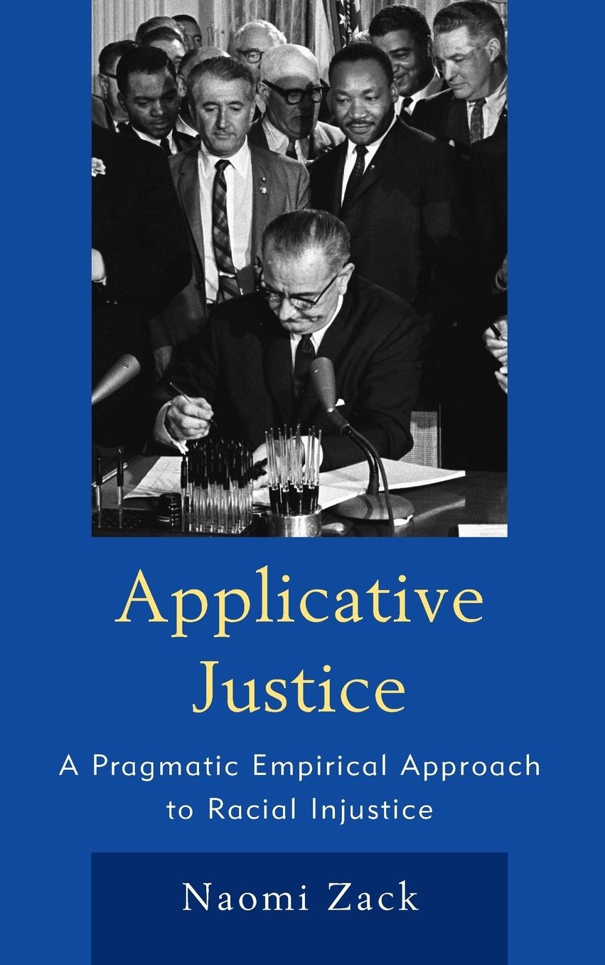 Applicative Justice: A Pragmatic Empirical Approach to Racial Injustice