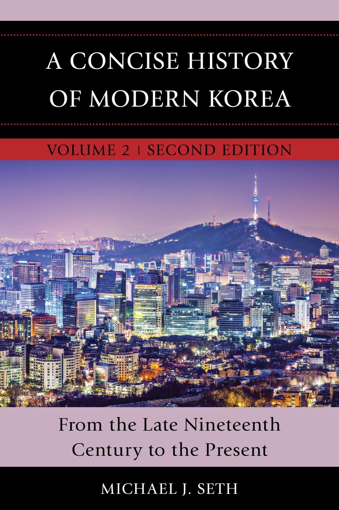 A Concise History of Modern Korea: From the Late Nineteenth Century to the Present