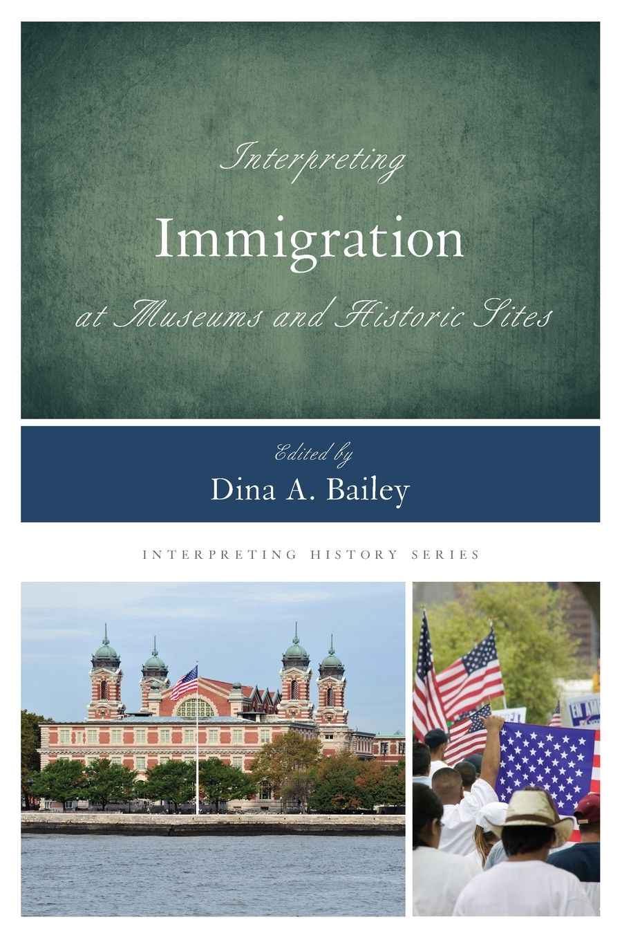 Interpreting Immigration at Museums and Historic Sites