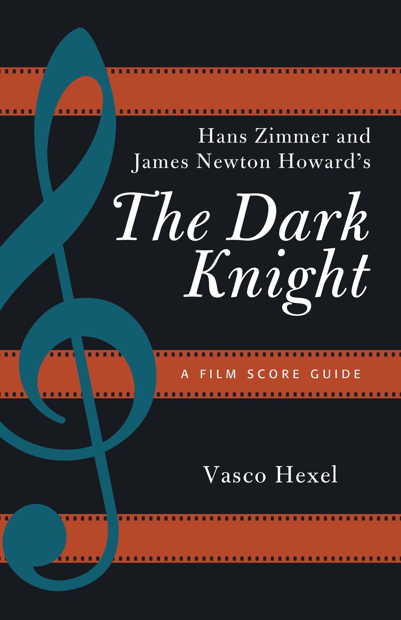 Hans Zimmer and James Newton Howard's The Dark Knight: A Film Score Guide