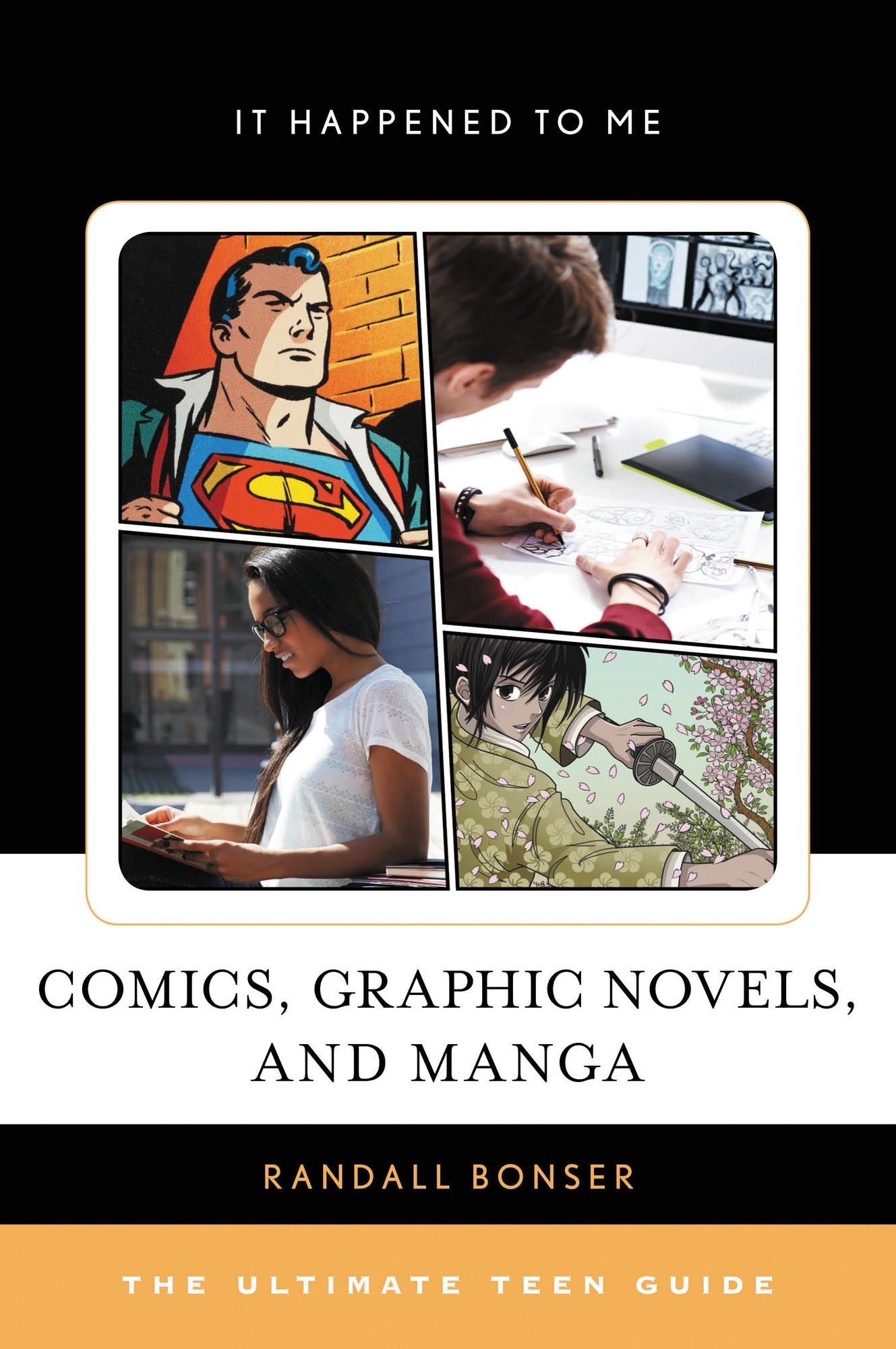 Comics, Graphic Novels, and Manga: The Ultimate Teen Guide