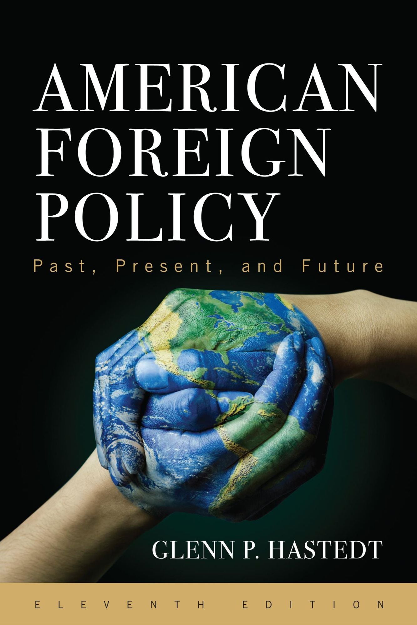 American Foreign Policy: Past, Present, and Future