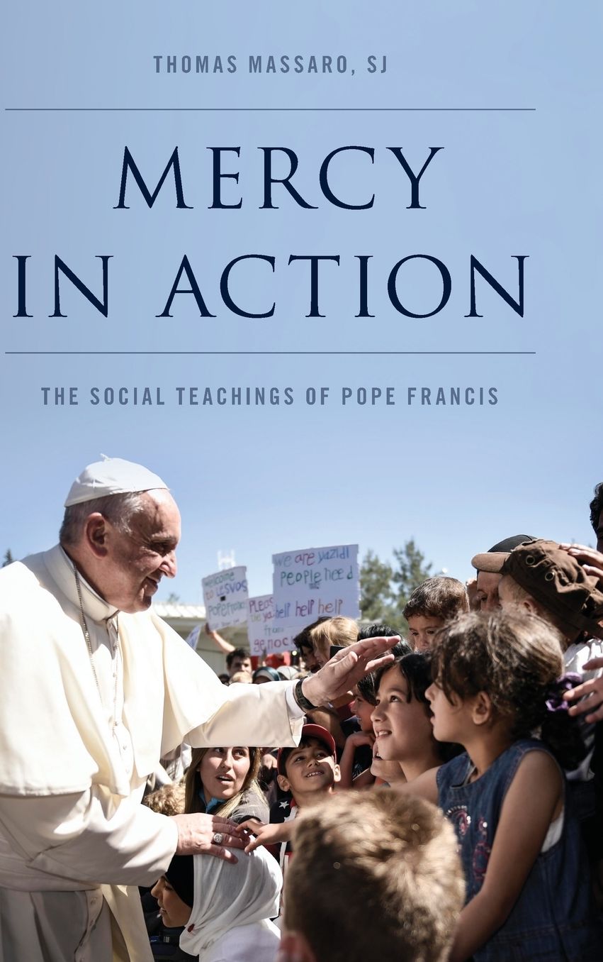 Mercy in Action: The Social Teachings of Pope Francis