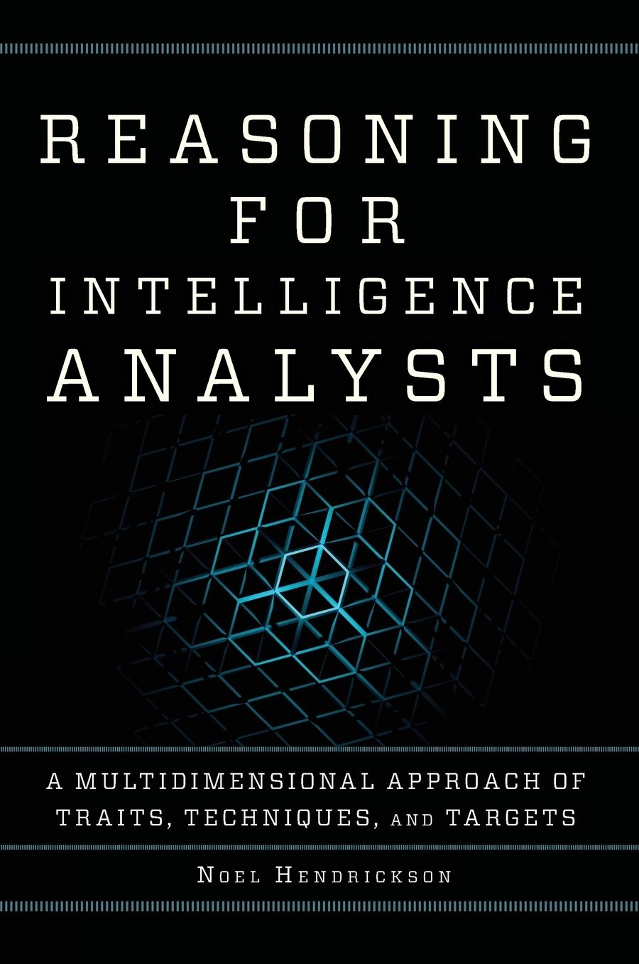 Reasoning for Intelligence Analysts: A Multidimensional Approach of Traits, Techniques, and Targets