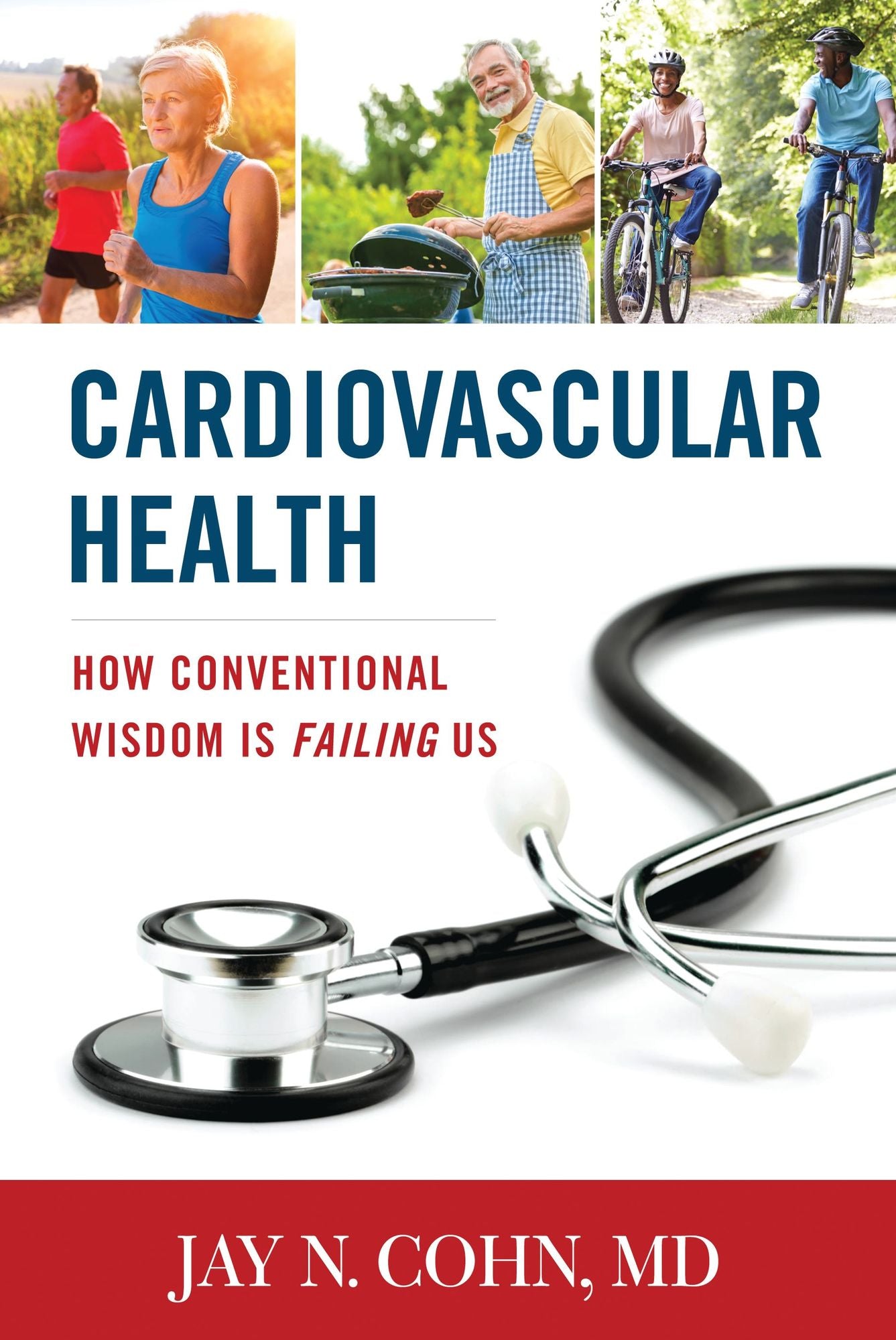 Cardiovascular Health: How Conventional Wisdom is Failing Us