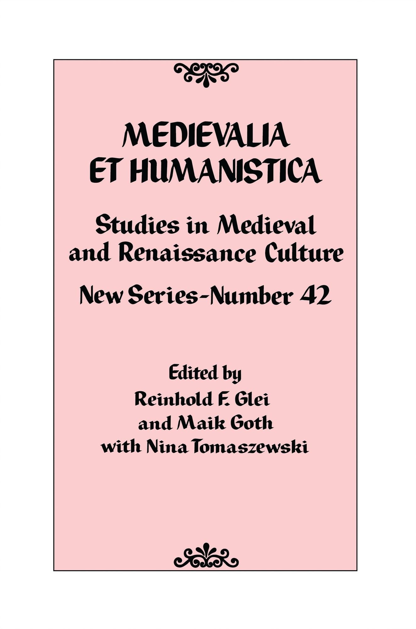 Medievalia et Humanistica, No. 42: Studies in Medieval and Renaissance Culture: New Series