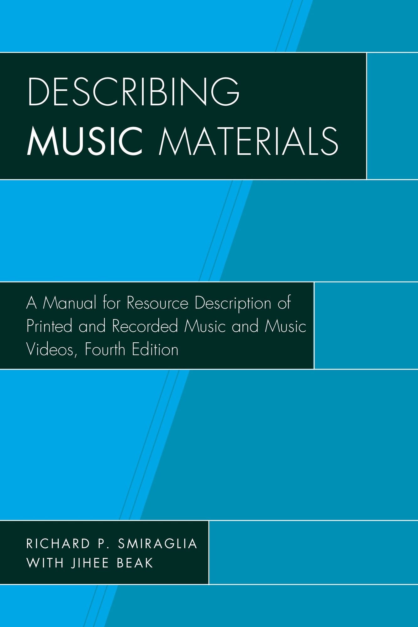 Describing Music Materials: A Manual for Resource Description of Printed and Recorded Music and Music Videos