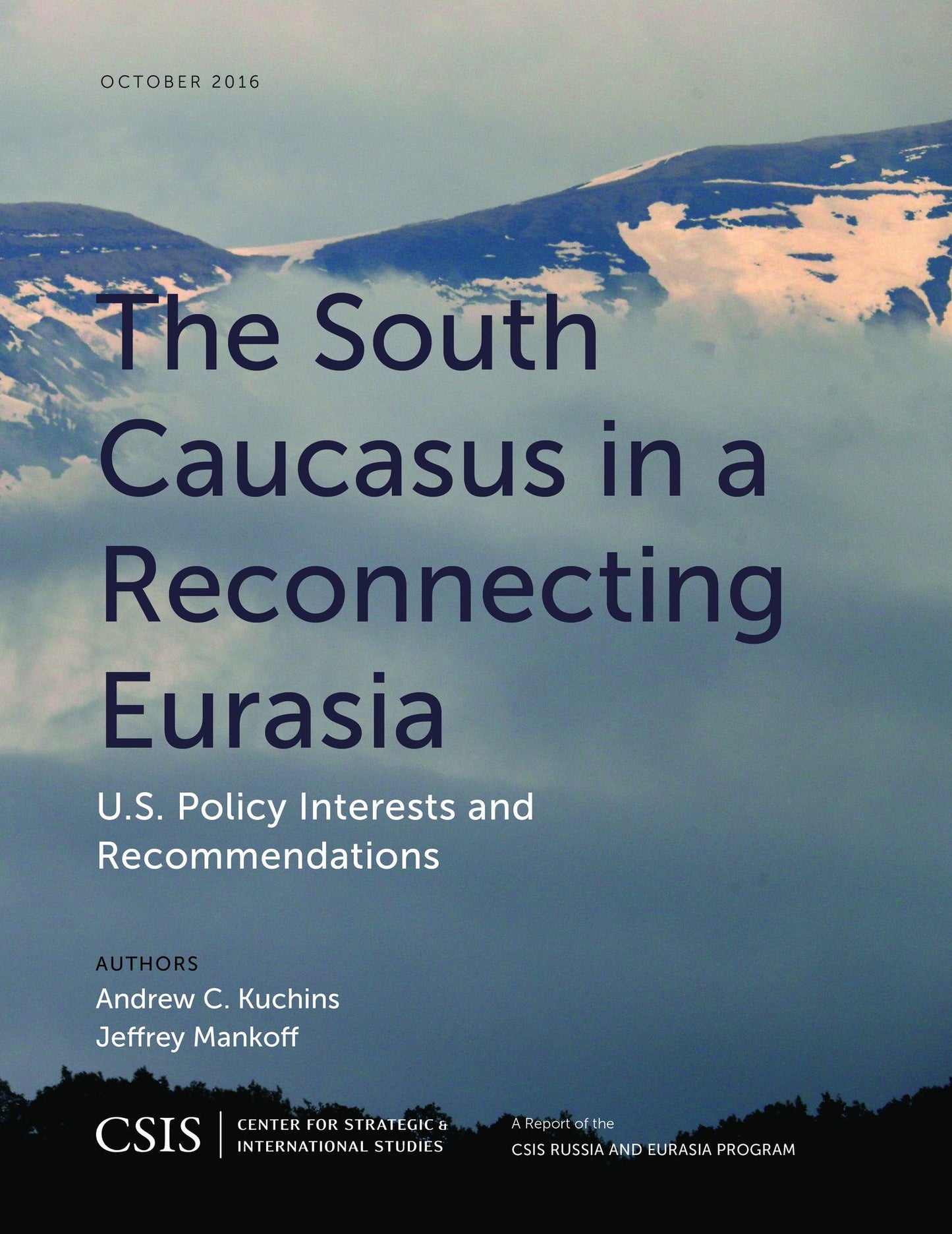 The South Caucasus in a Reconnecting Eurasia: U.S. Policy Interests and Recommendations
