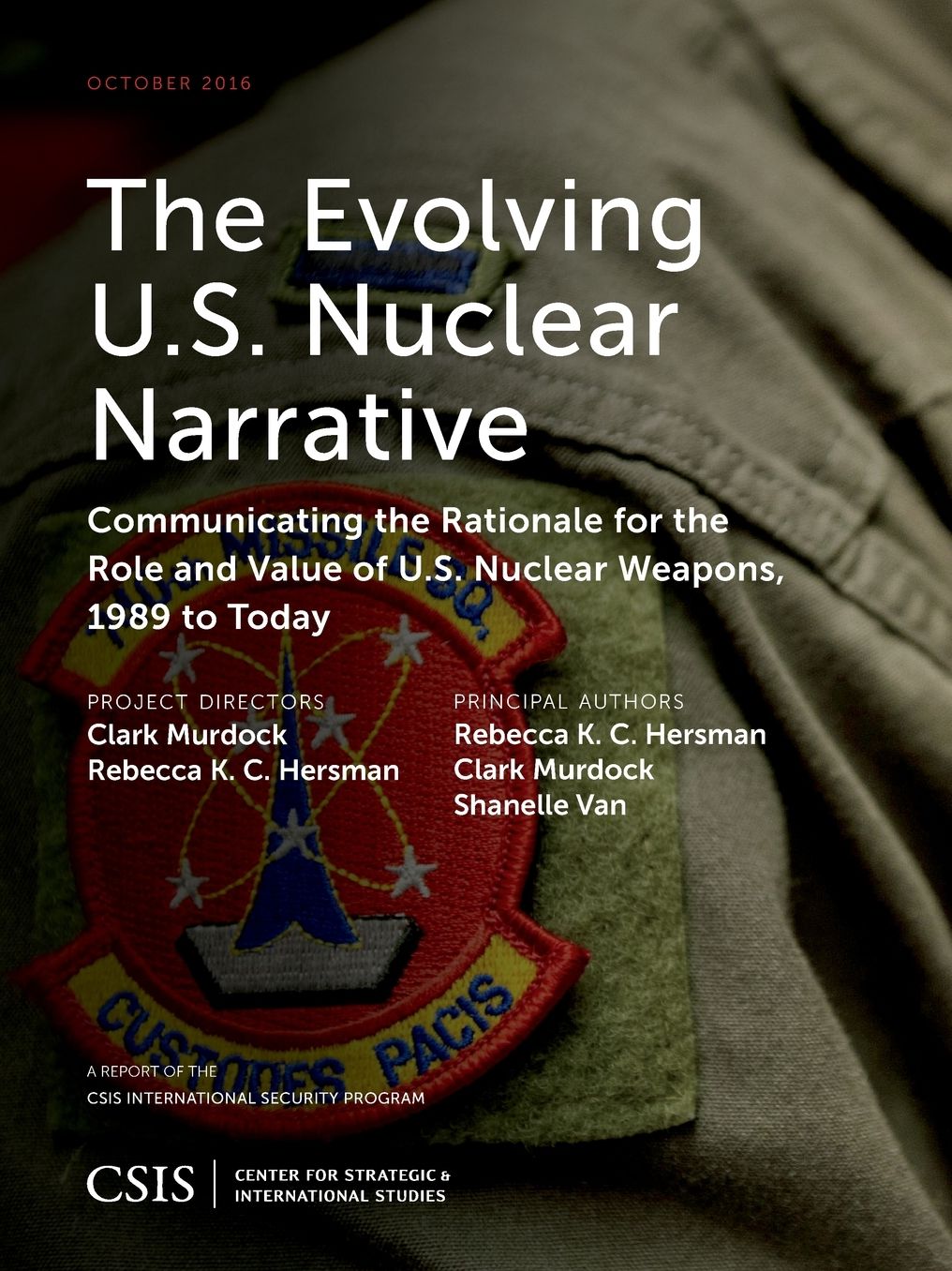 The Evolving U.S. Nuclear Narrative: Communicating the Rationale for the Role and Value of U.S. Nuclear Weapons, 1989 to Today