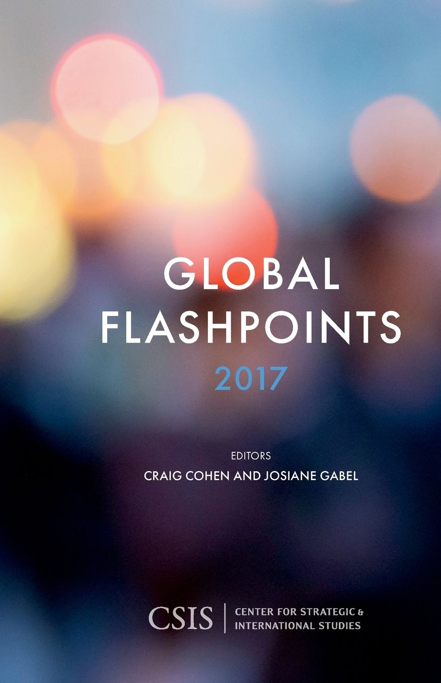 Global Flashpoints 2017: Crisis and Opportunity