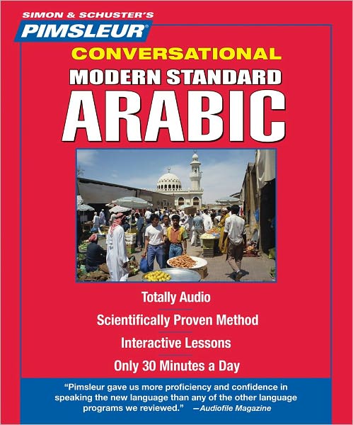 Arabic (Modern Standard), Conversational: Learn to Speak and Understand Modern Standard Arabic with Pimsleur Language Programs