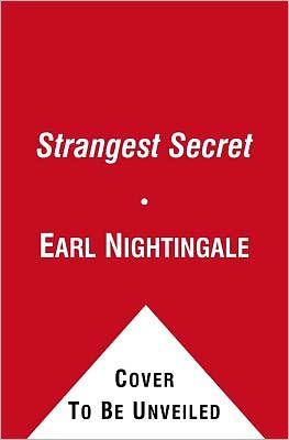 The Strangest Secret: For Succeeding in the World Today