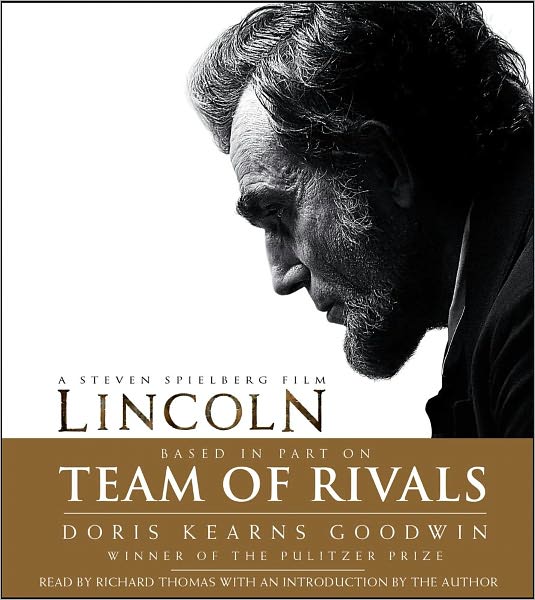 Team of Rivals: The Political Genius of Abraham Lincoln (Movie Tie-In Edition)