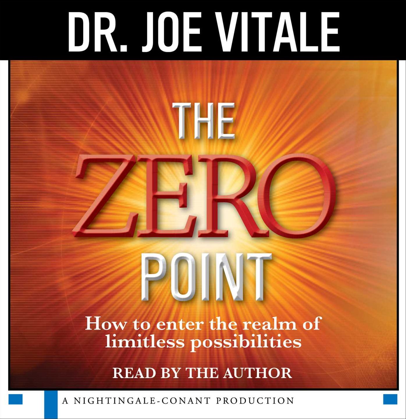 The Zero Point: How to Enter the Realm of Limitless Possibilities