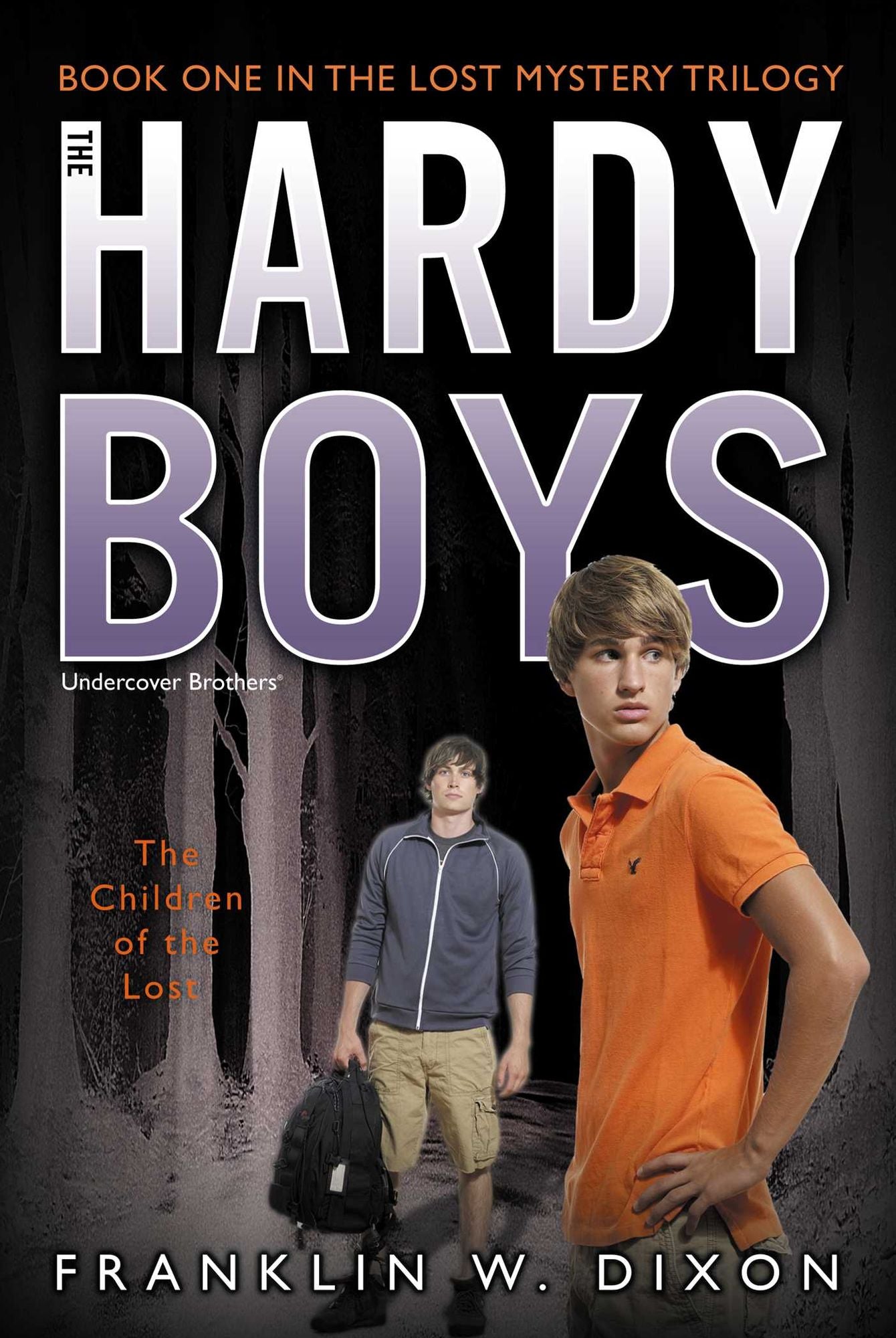 The Children of the Lost: Book One in the Lost Mystery Trilogy (Hardy Boys Undercover Brothers Series #34)