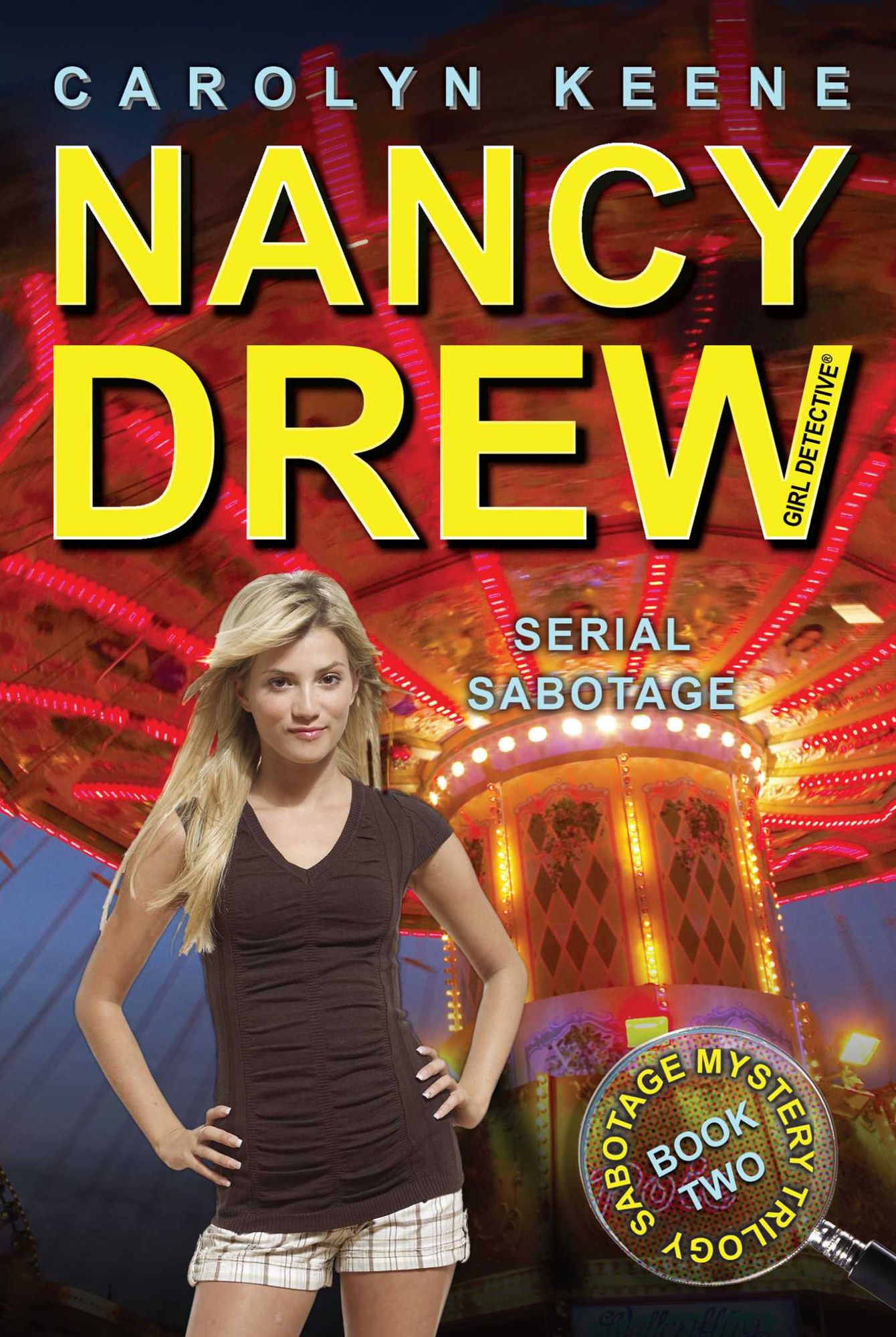 Serial Sabotage (Nancy Drew Girl Detective: Sabotage Mystery Series #2)