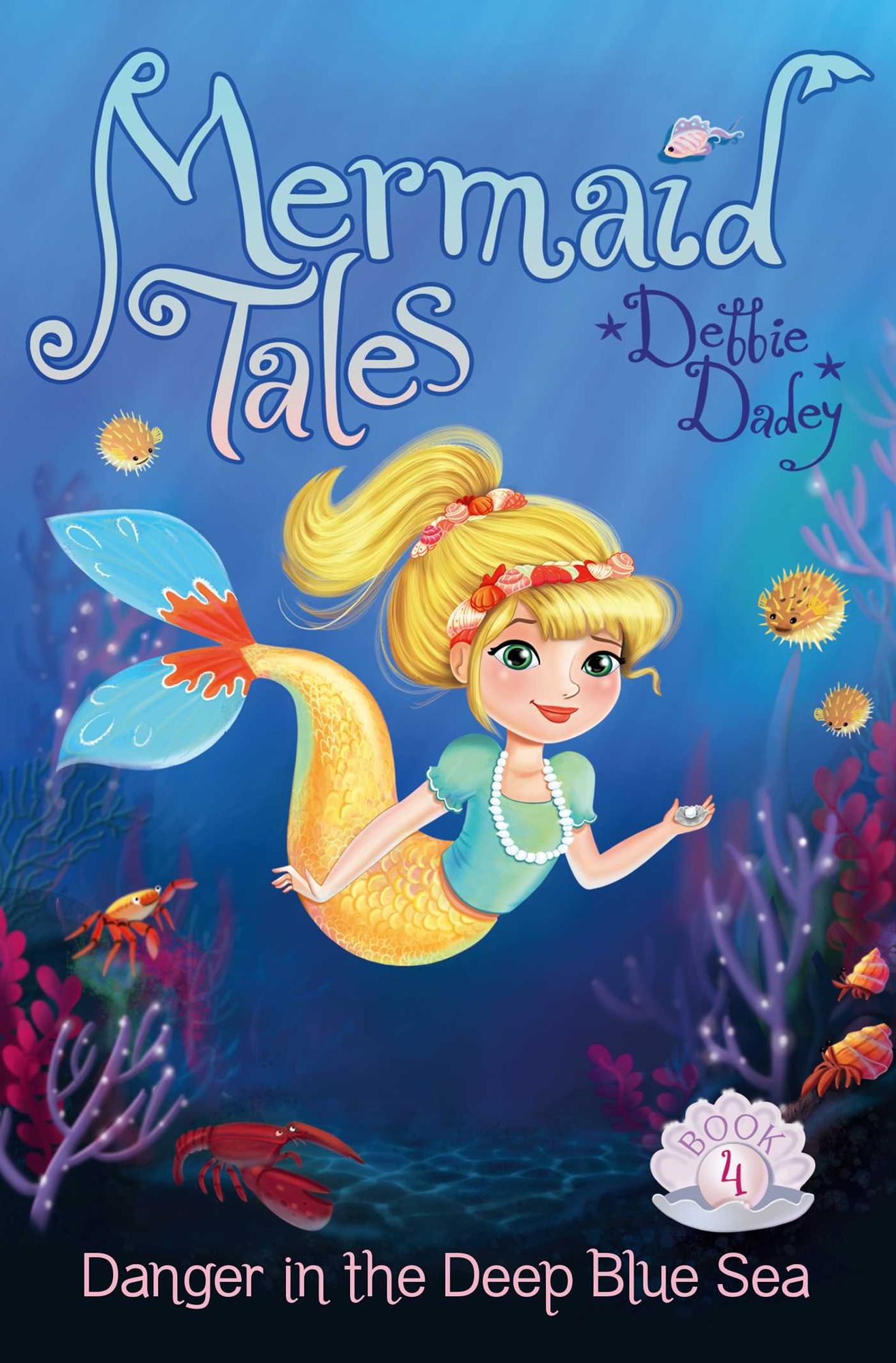 Danger in the Deep Blue Sea (Mermaid Tales Series #4)