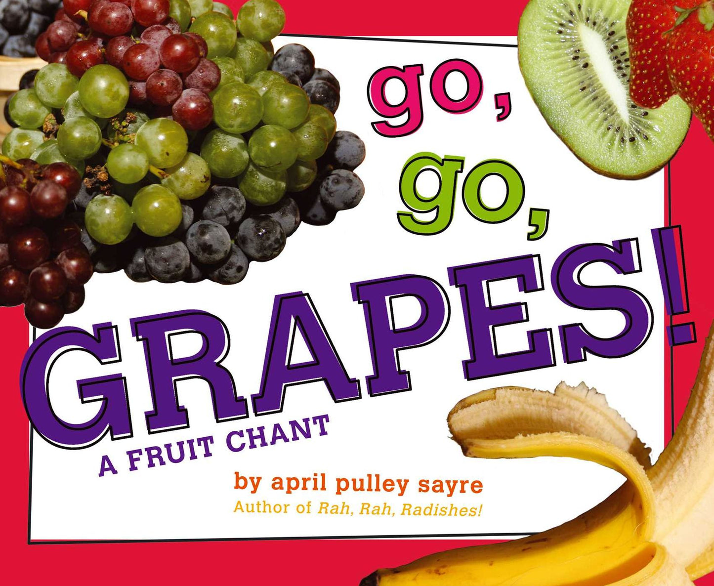 Go, Go, Grapes!: A Fruit Chant (with audio recording)