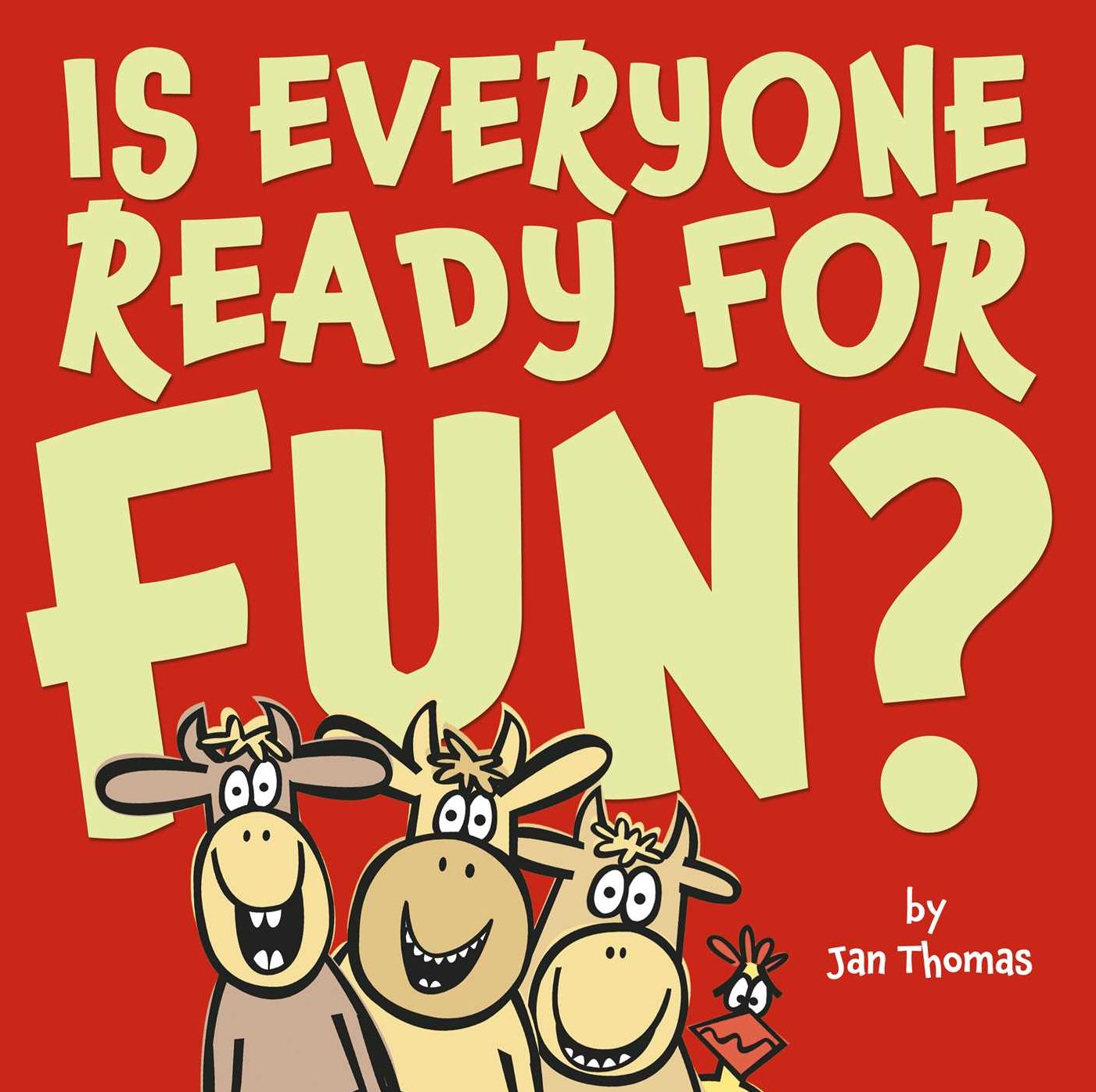 Is Everyone Ready for Fun?