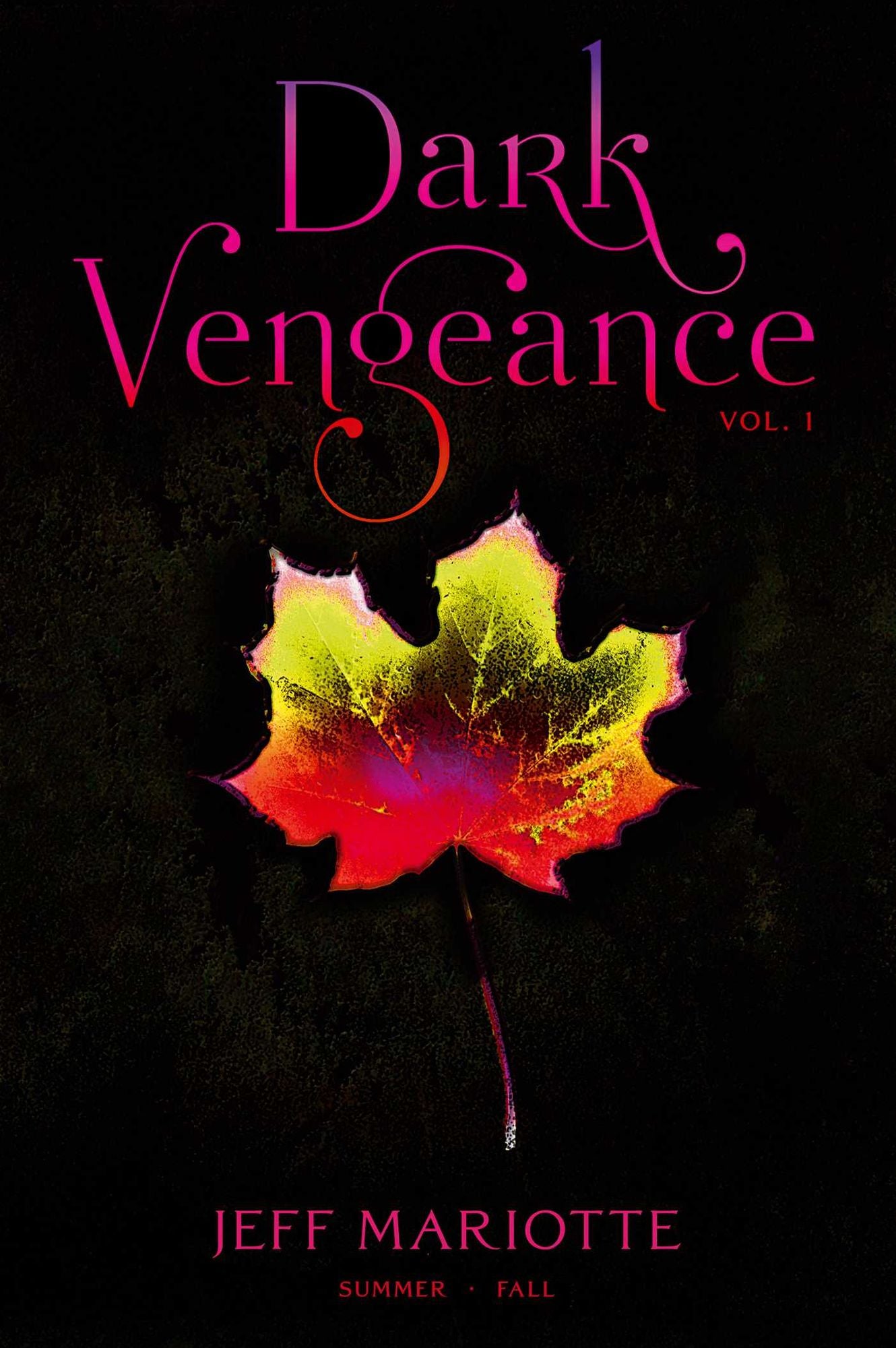Dark Vengeance Vol. 1: Summer, Fall