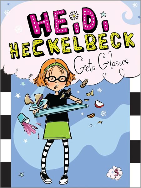 Heidi Heckelbeck Gets Glasses (Heidi Heckelbeck Series #5)