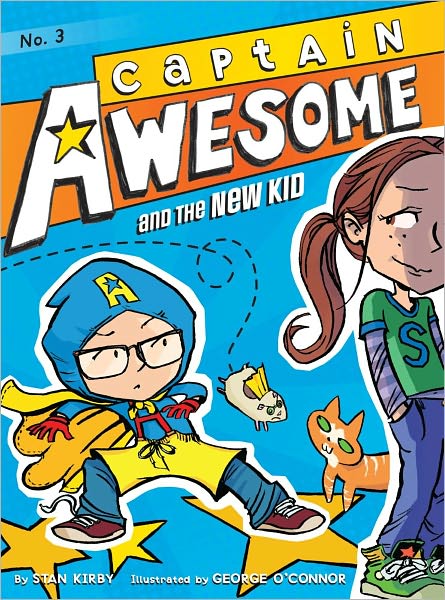 Captain Awesome and the New Kid (Captain Awesome Series #3)