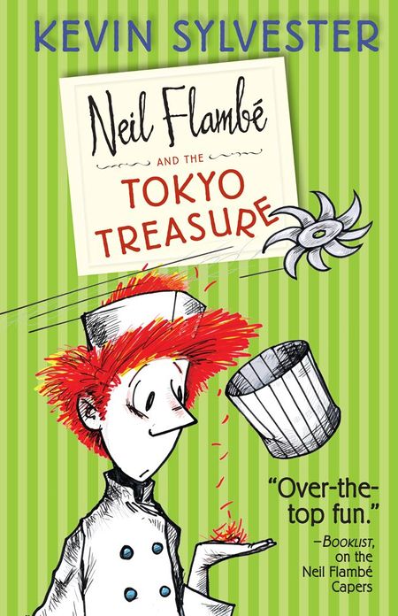 Neil Flambé and the Tokyo Treasure (The Neil Flambé Capers Series #4)