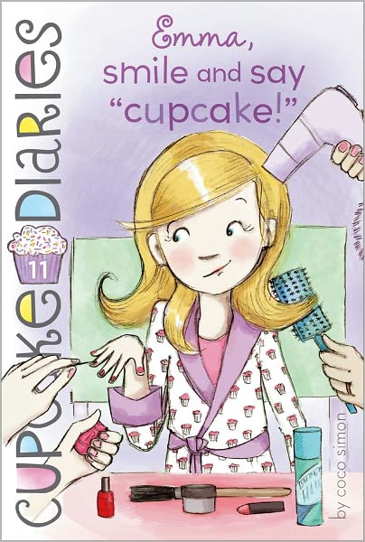 Emma, Smile and Say "Cupcake!" (Cupcake Diaries Series #11)