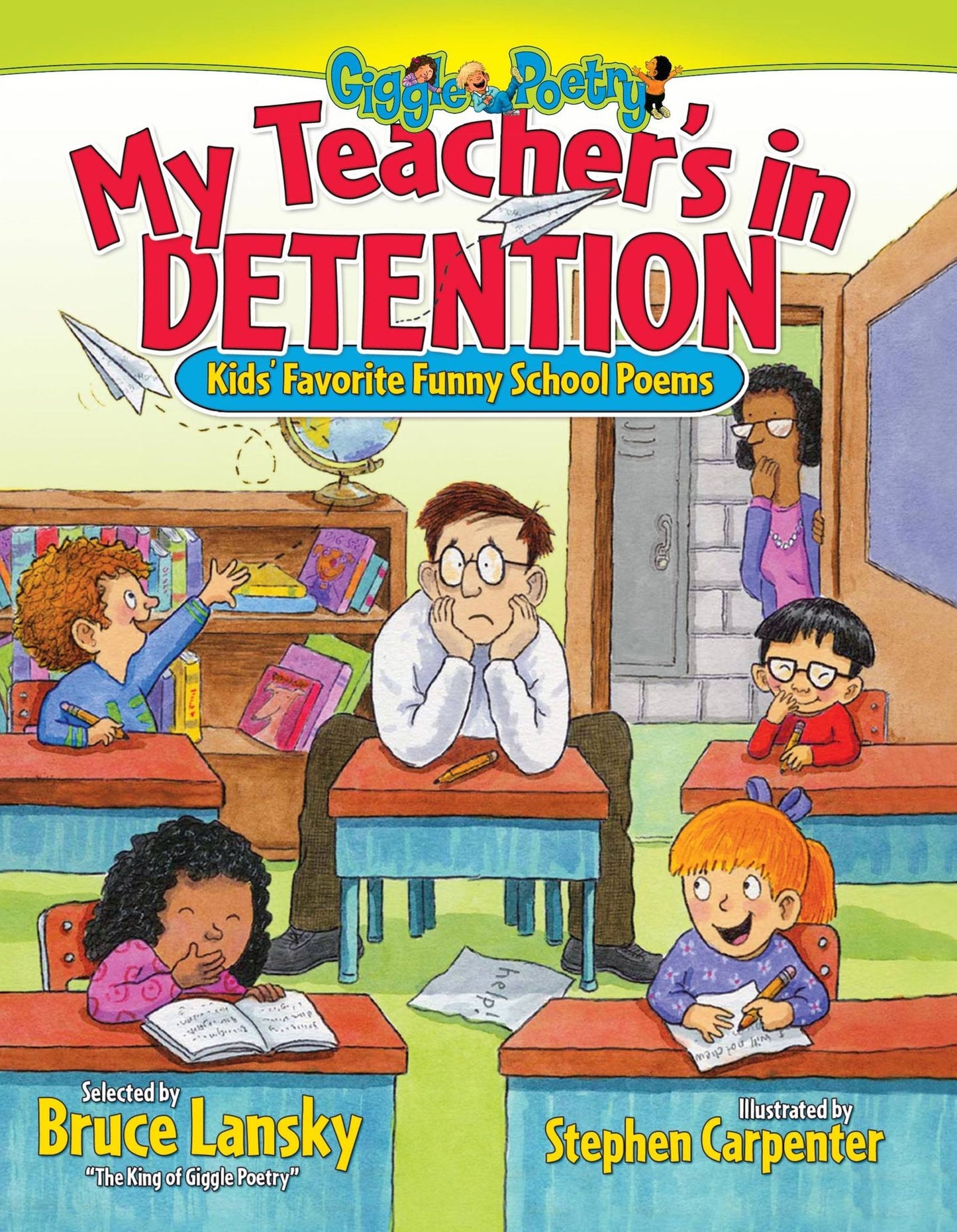 My Teacher's In Detention: Kids' Favorite Funny School Poems